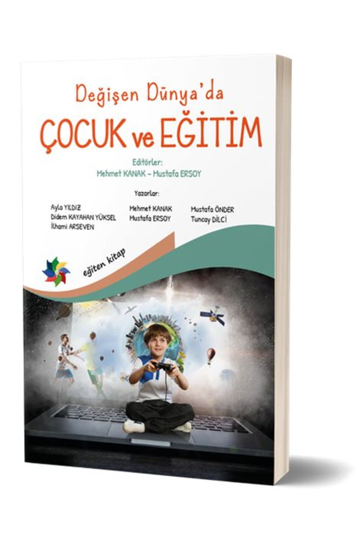 Eğiten Kitap Değişen Dünya’da Çocuk ve Eğitim