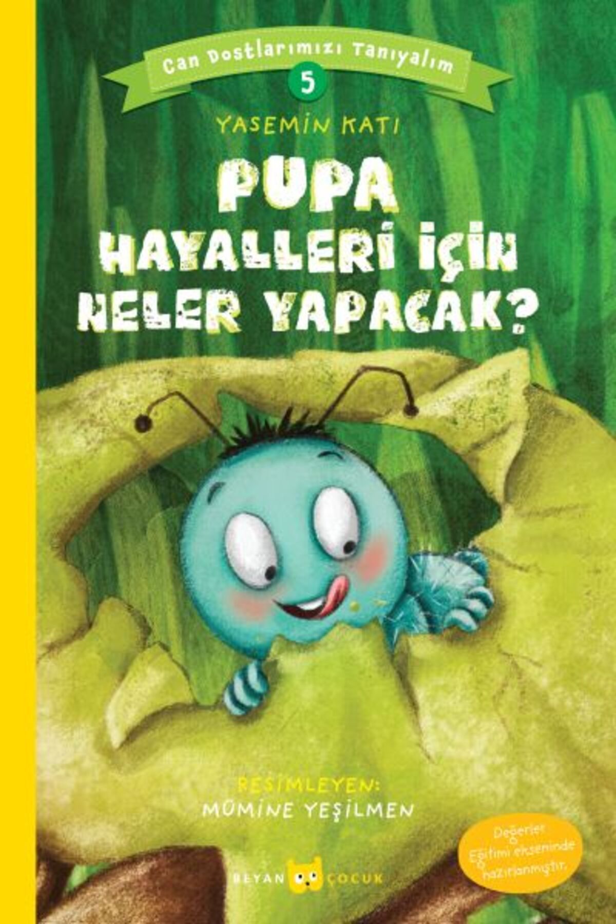 Beyan Yayınları Pupa Hayalleri İçin Neler Yapacak? - Can Dostlarımızı Tanıyalım 5