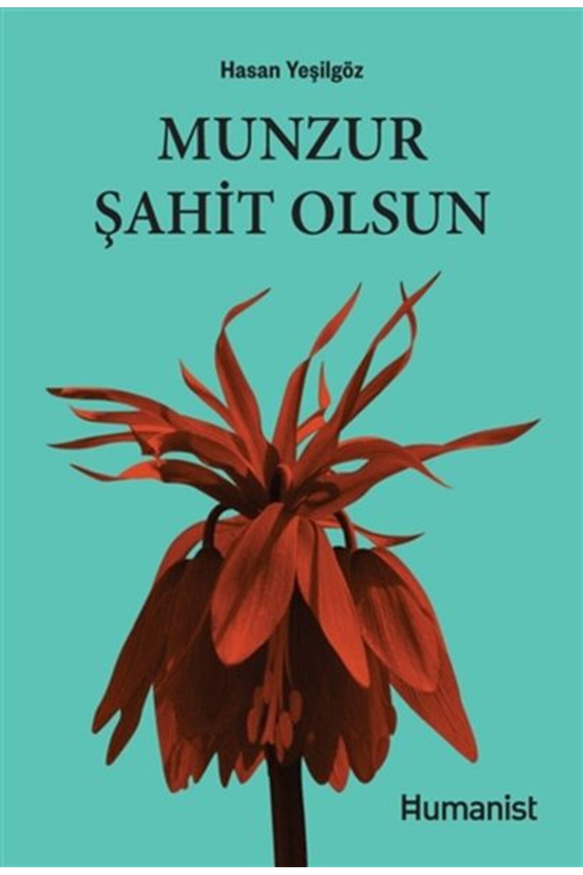 Hümanist Kitap Yayıncılık Munzur Şahit Olsun