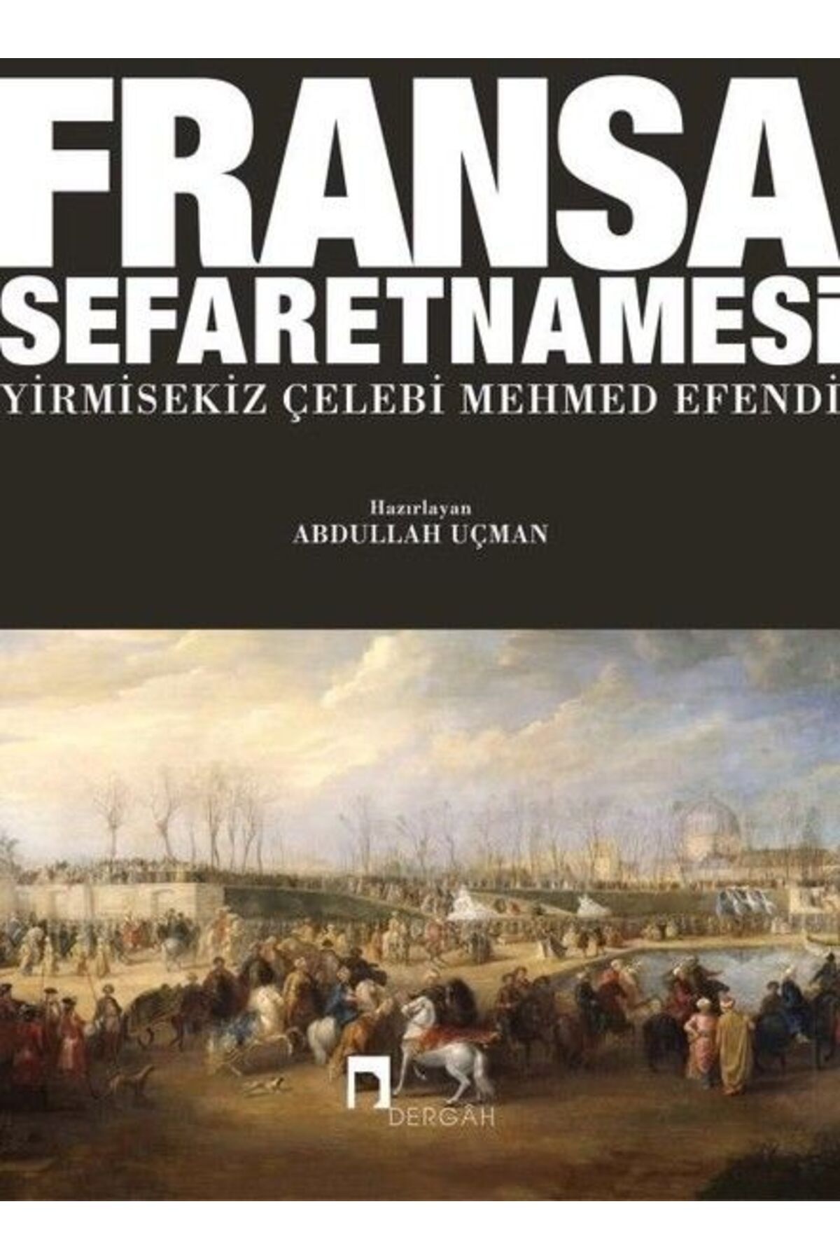 Dergah Yayınları Fransa Sefaretnamesi