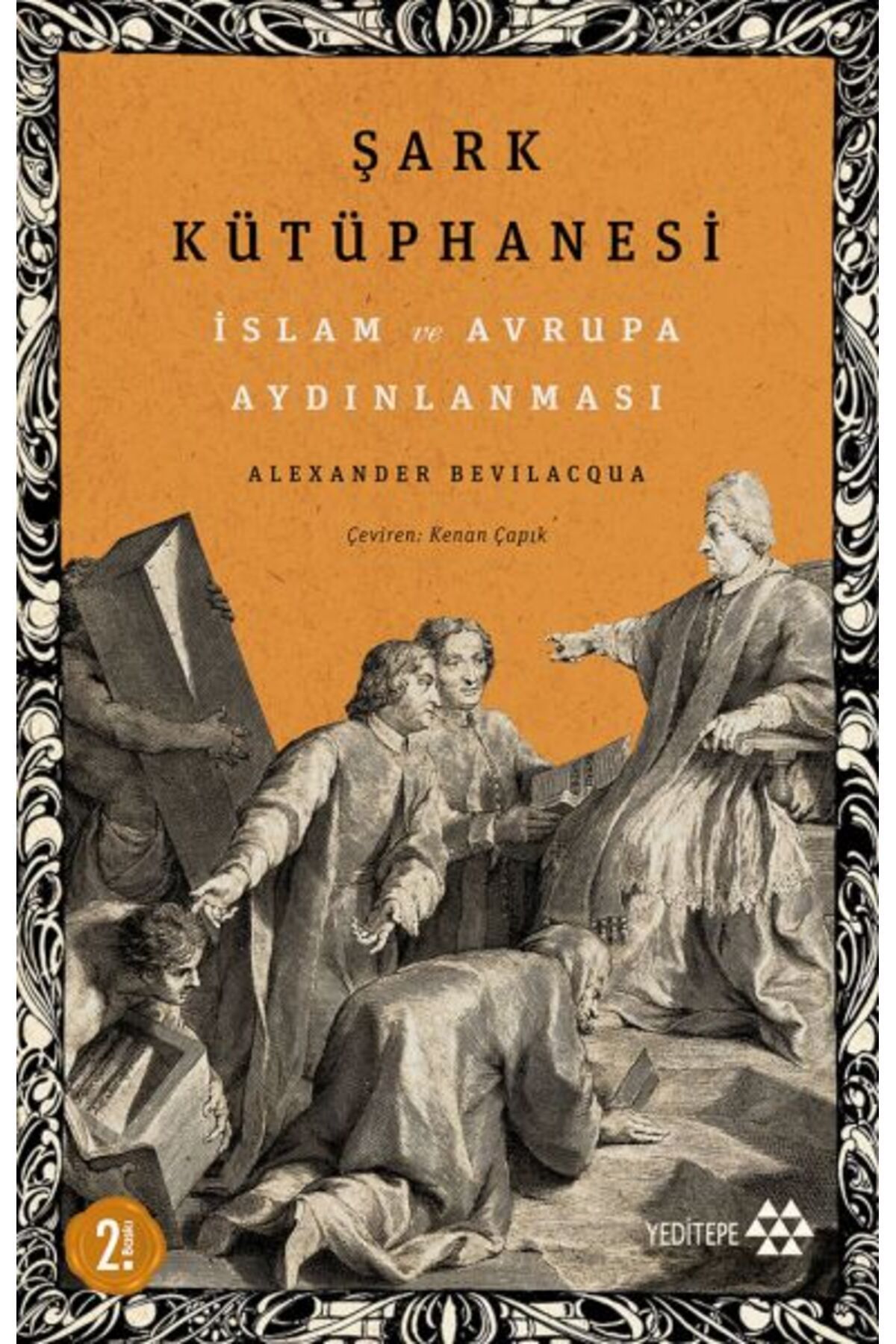 Yeditepe Yayınevi Şark Kütüphanesi - İslam ve Avrupa Aydınlanması