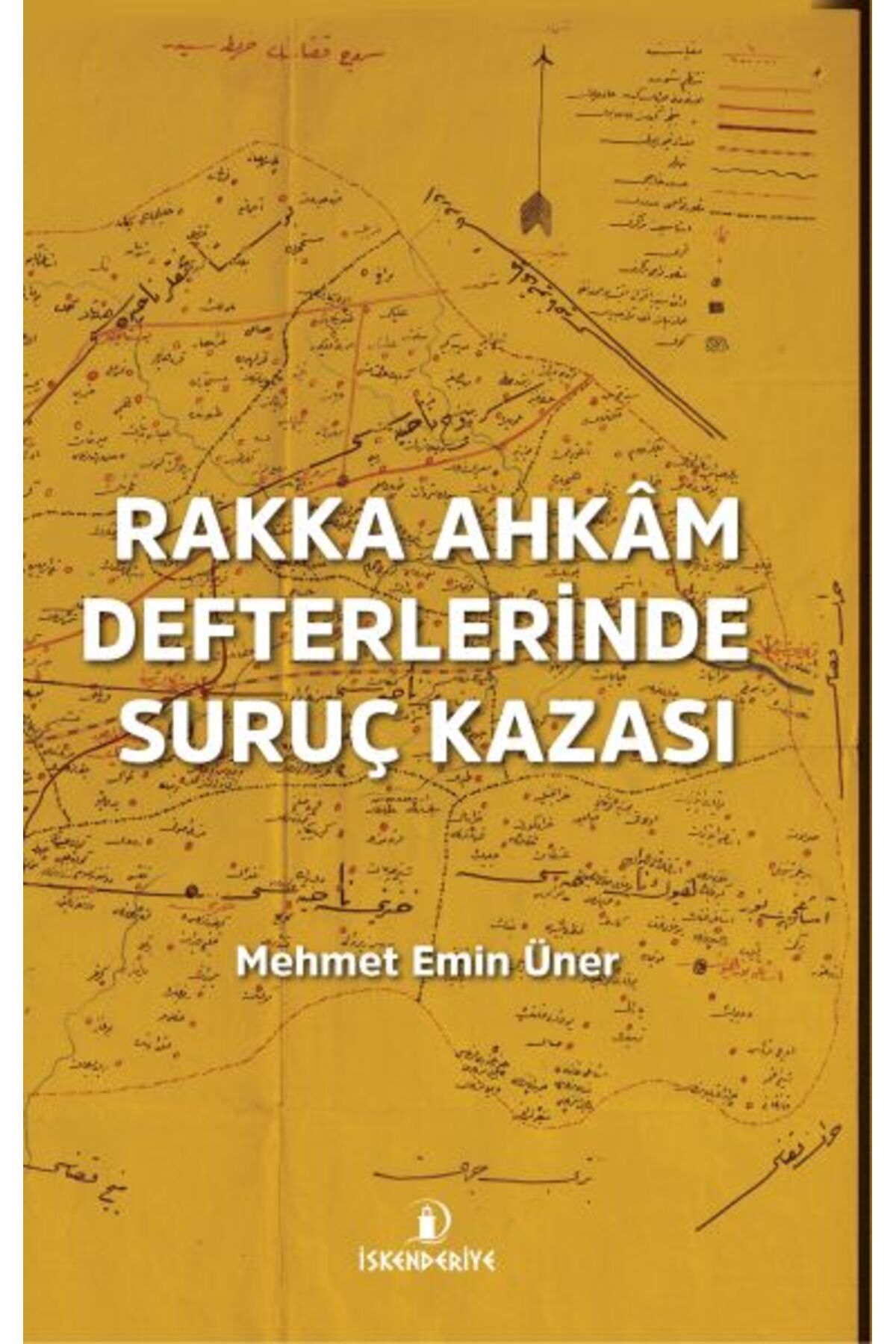 İskenderiye Yayınları Rakka Ahkâm Defterlerinde