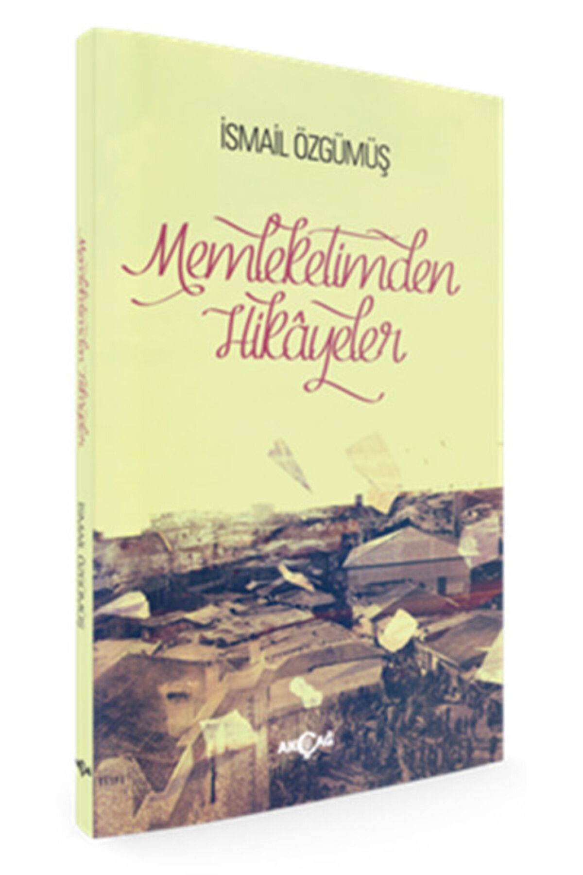 Akçağ Yayınları Memleketimden Hikayeler