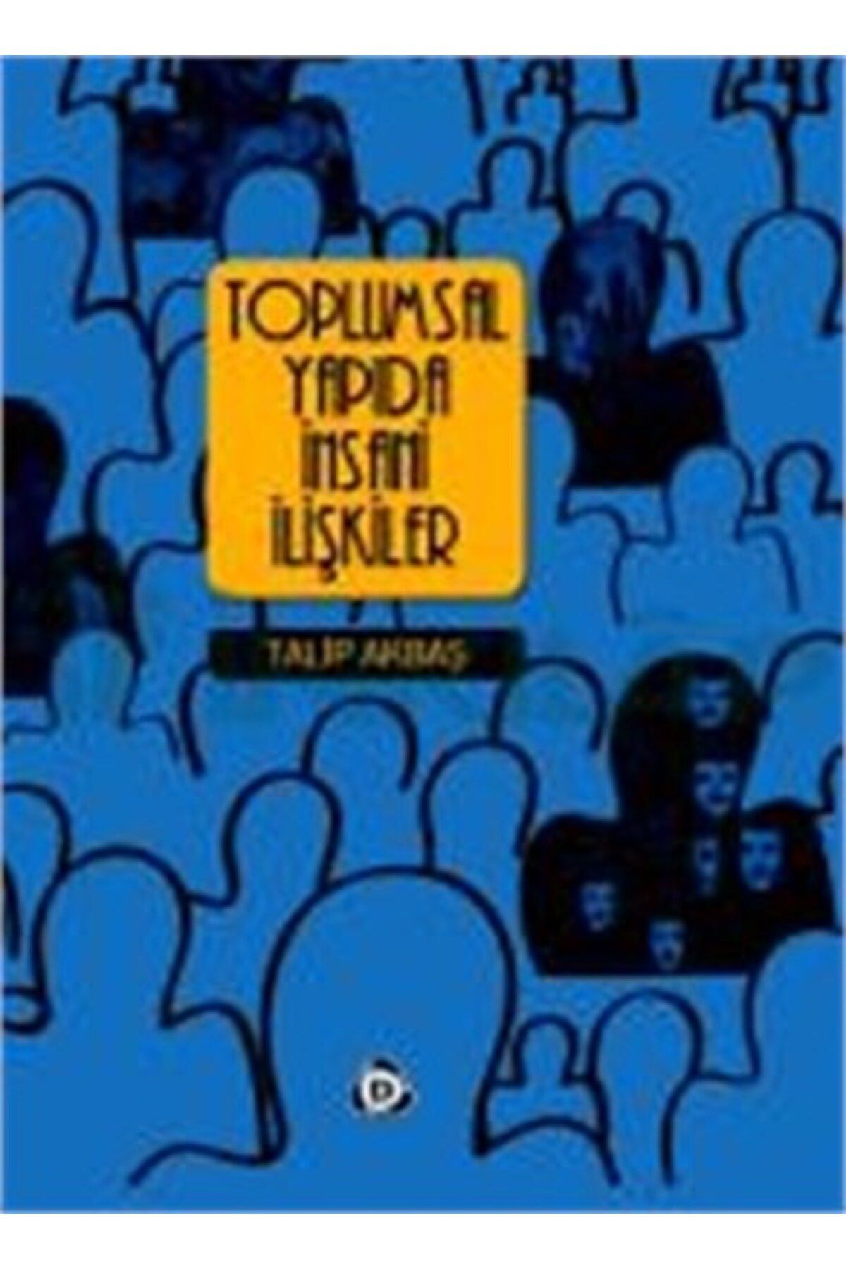 Düşün Yayıncılık Toplumsal Yapıda İnsani İlişkiler