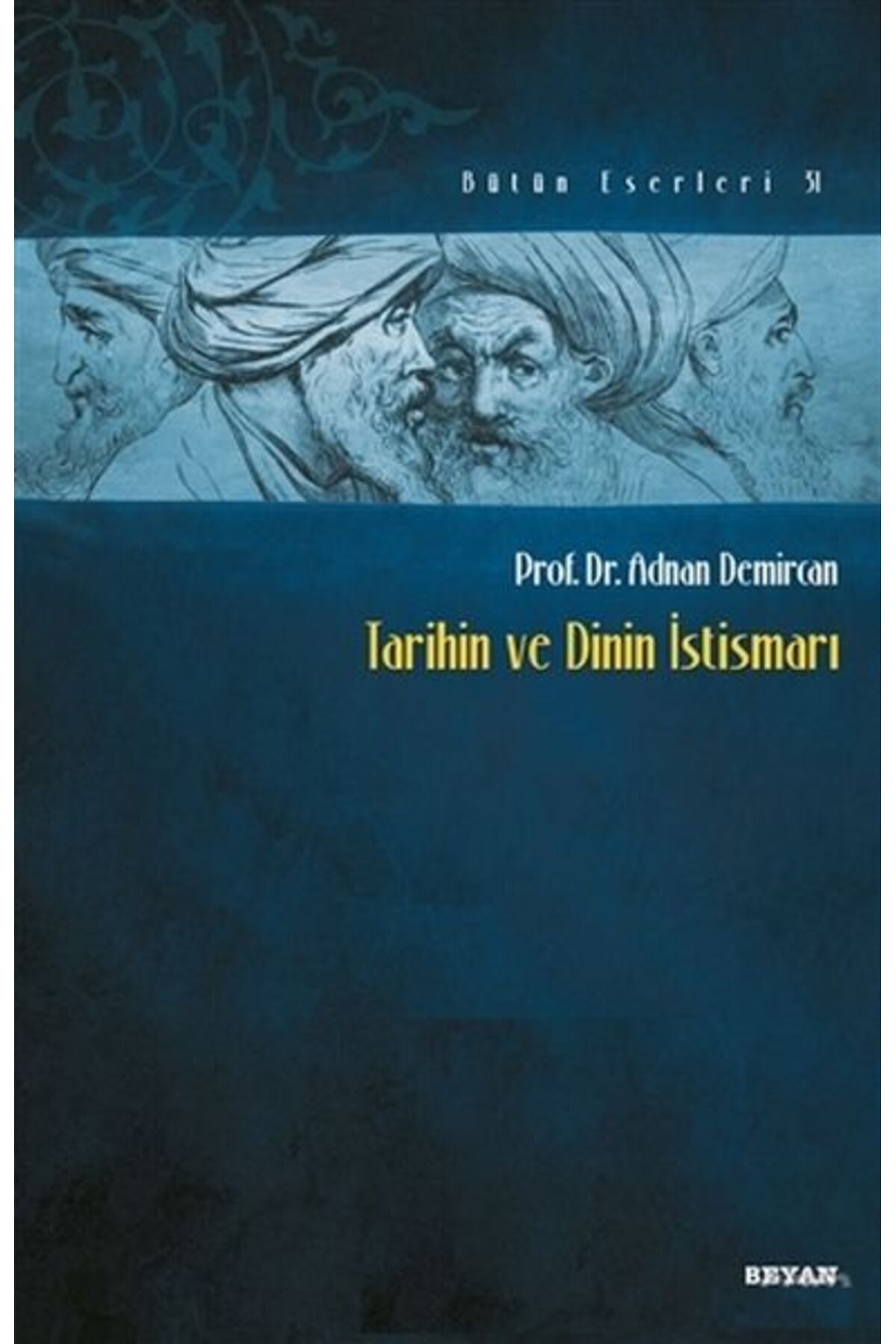 Beyan Yayınları Tarihin ve Dinin İstismarı