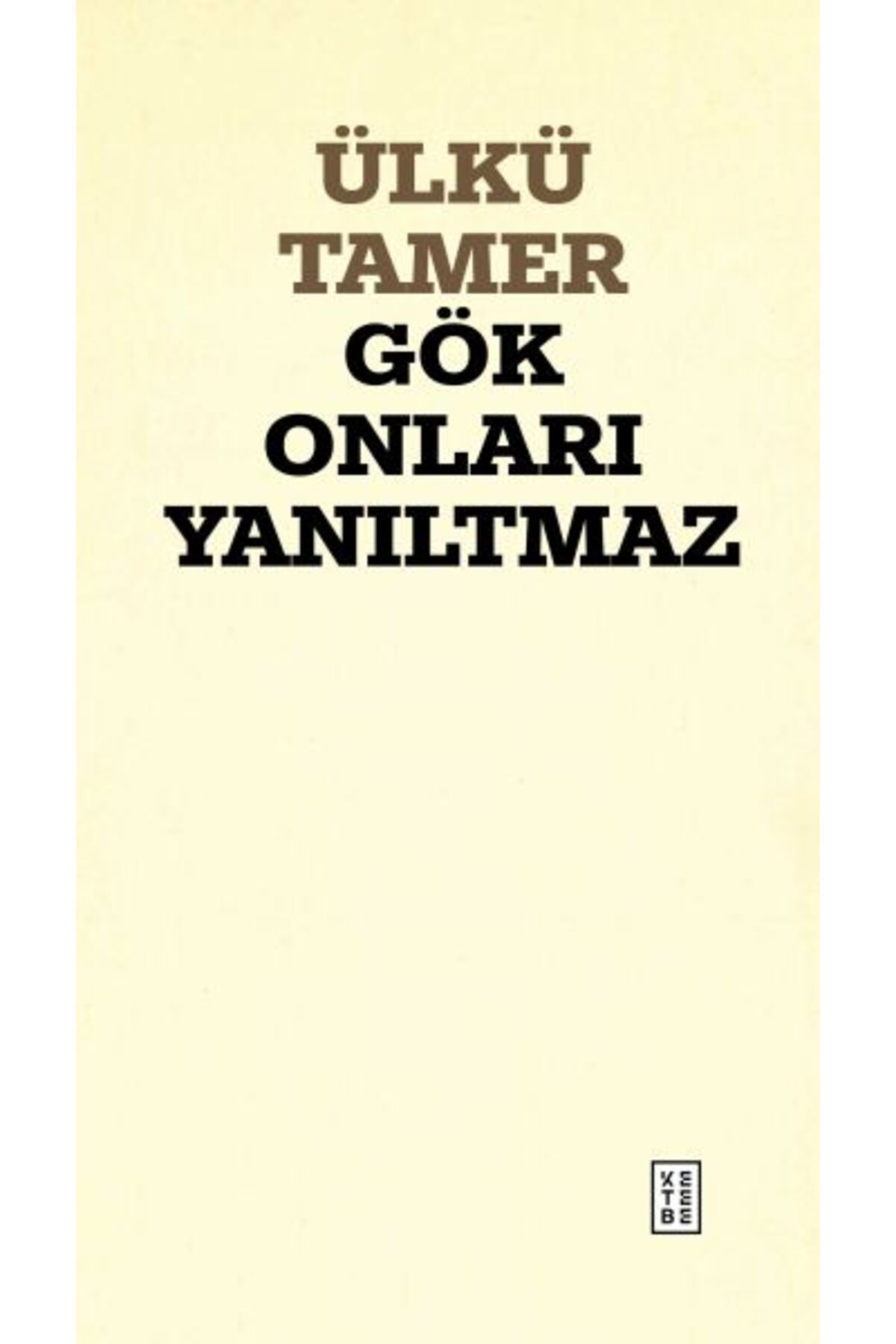 Ketebe Yayınları Gök Onları Yanıltmaz
