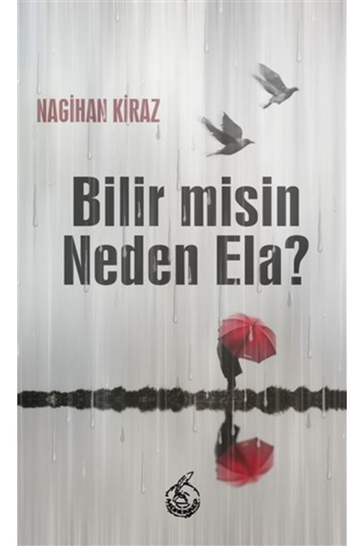 Mühür Kitaplığı Bilir misin Neden Ela?