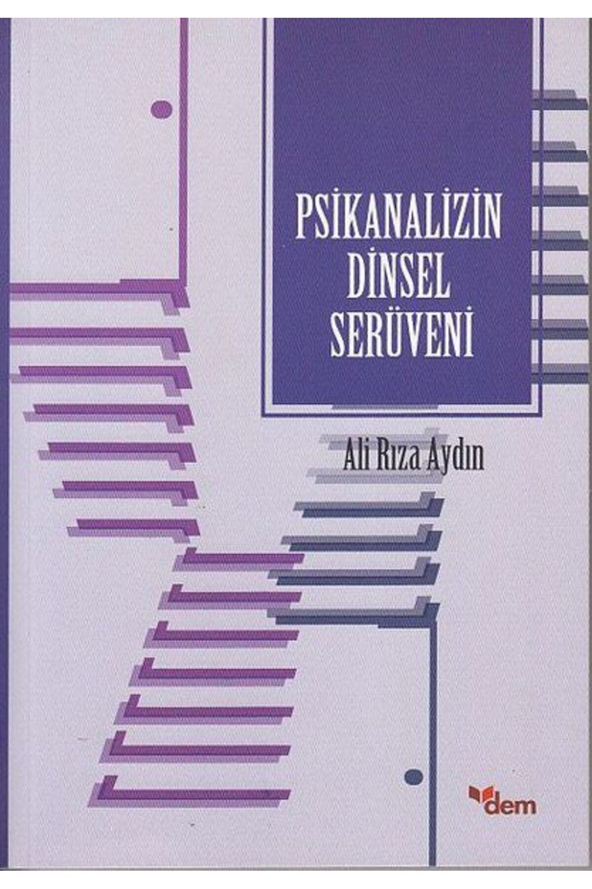 Dem Yayınları Psikanalizin Dinsel Serüveni ali rıza aydın