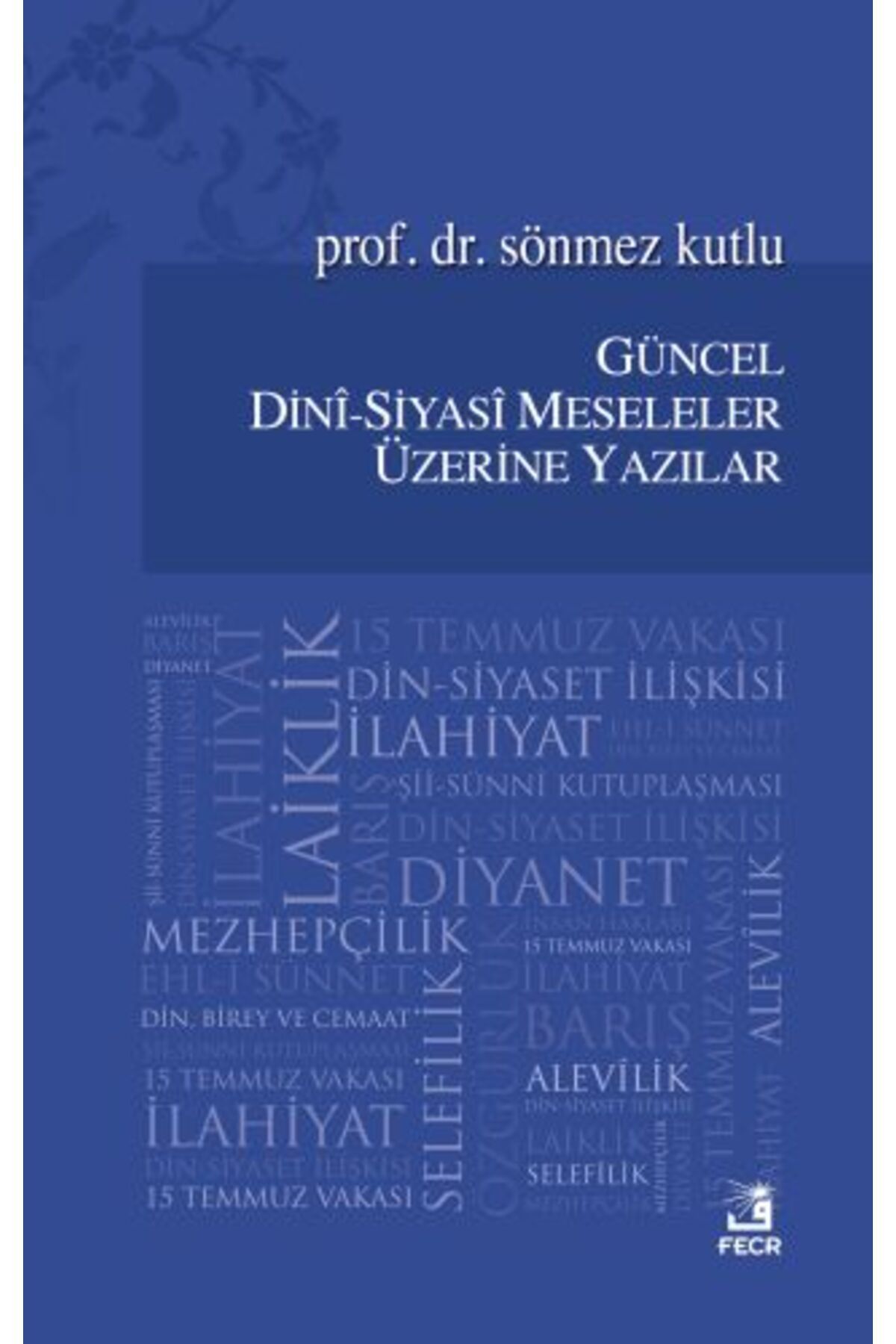 Destek Yayınları Güncel Dini - Siyasi Meseleler Üzerine Yazılar