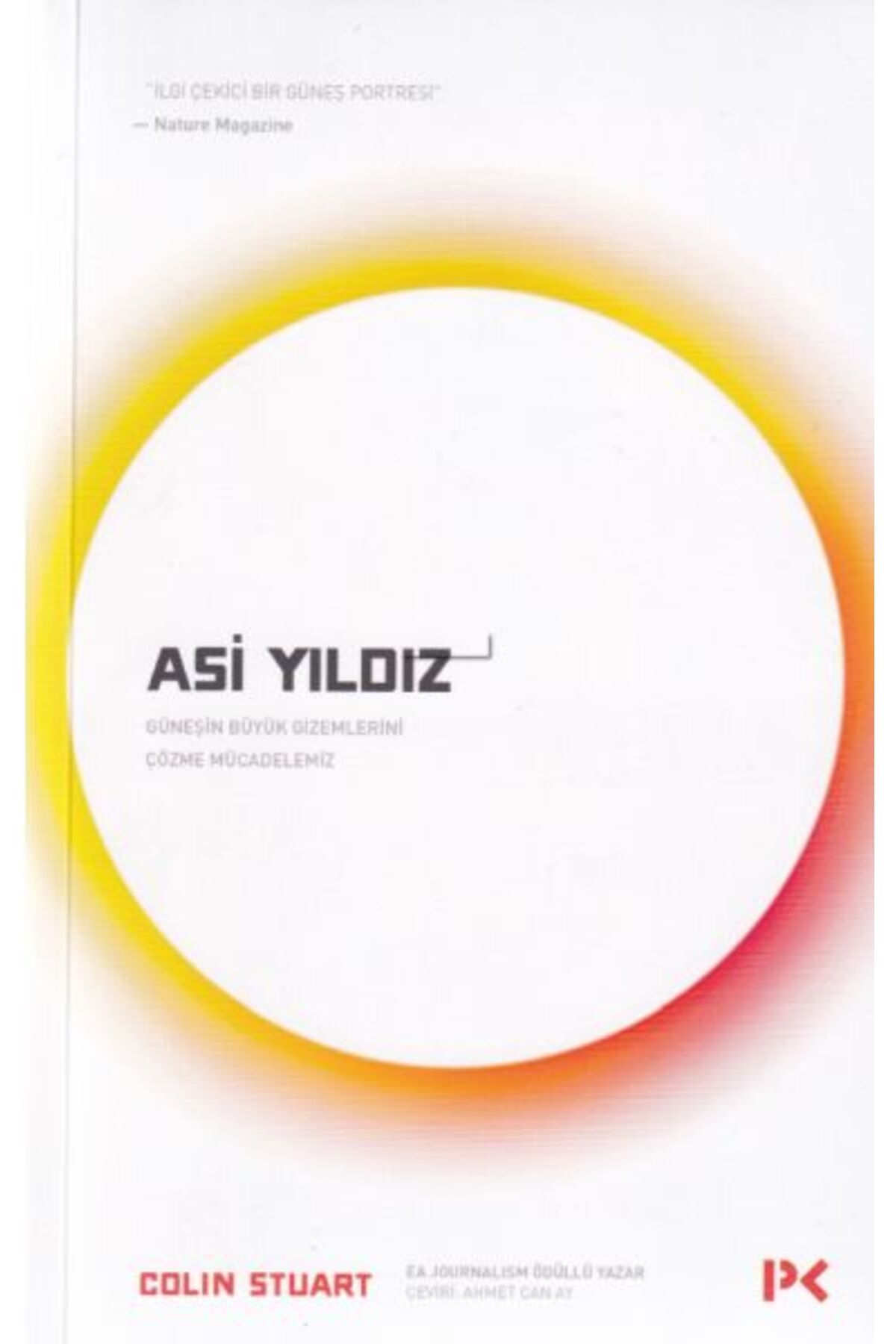 Profil Kitap Asi Yıldız - Güneşin Büyük Gizemlerini Çözme Mücadelemiz