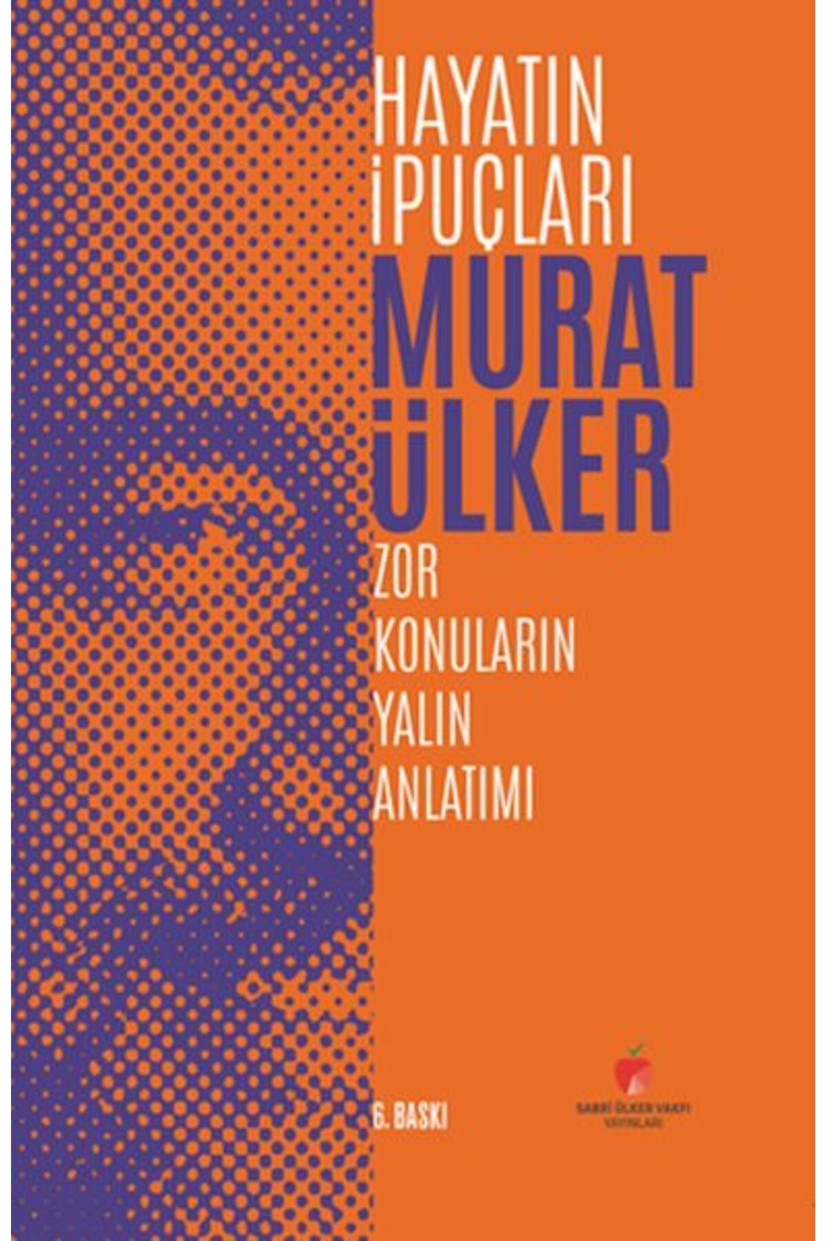 Sabri Ülker Vakfı Yayınları Hayatın İpuçları Zor Konuların Yalın Anlatımı