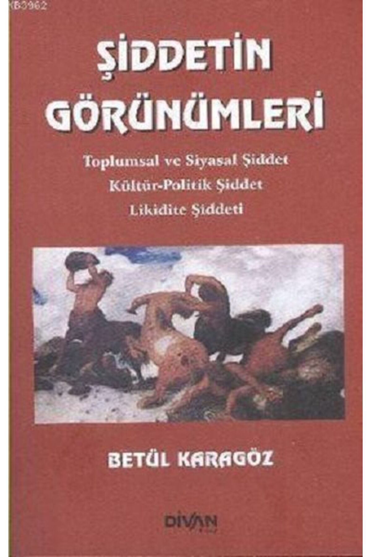 Divan Kitap Şiddetin Görünümleri