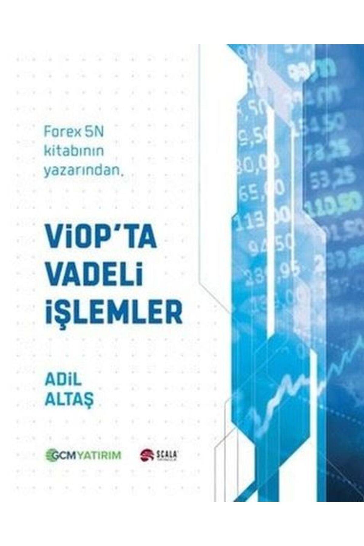 Scala Yayıncılık Viop'ta Vadeli İşlemler