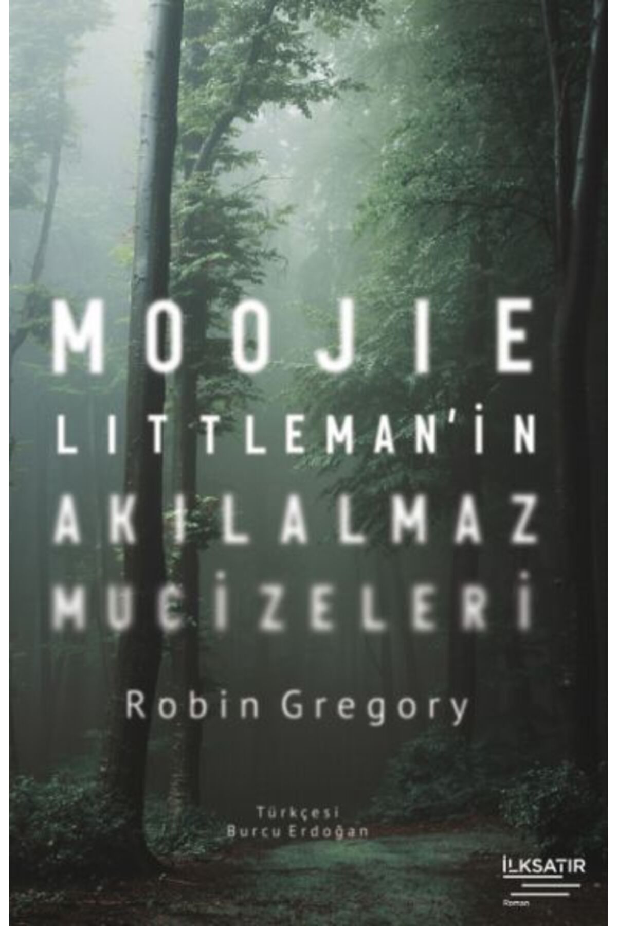 İLKSATIR YAYINEVİ Moojie Littleman’in Akılalmaz Mucizeleri