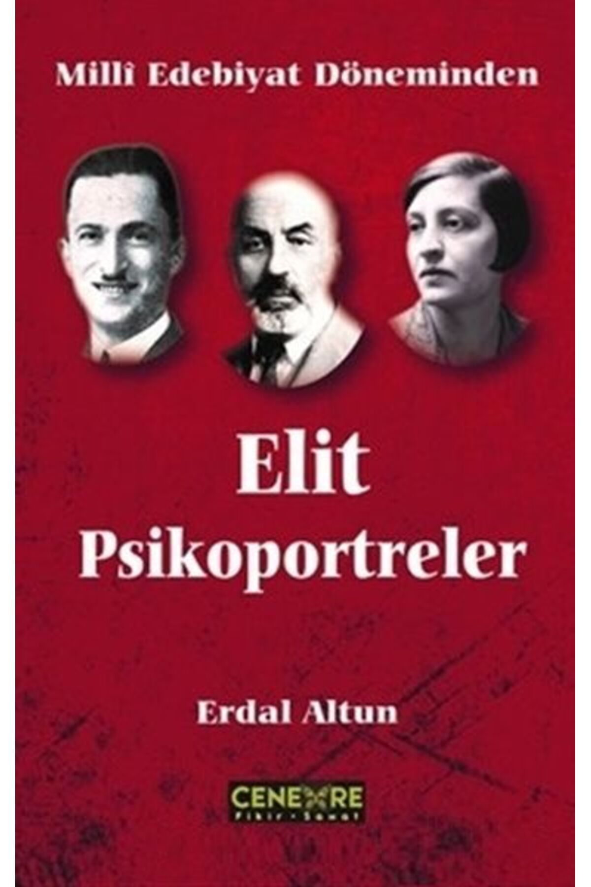 Cenevre Fikir Sanat Milli Edebiyat Döneminden Elit Psikoportreler