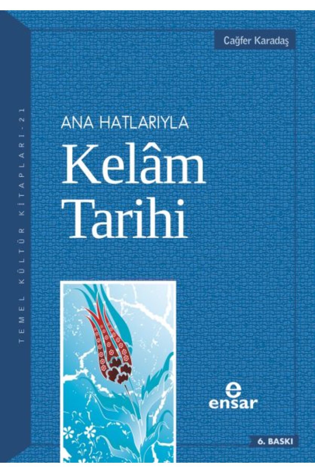 Ensar Neşriyat Ana Hatlarıyla Kelam Tarihi