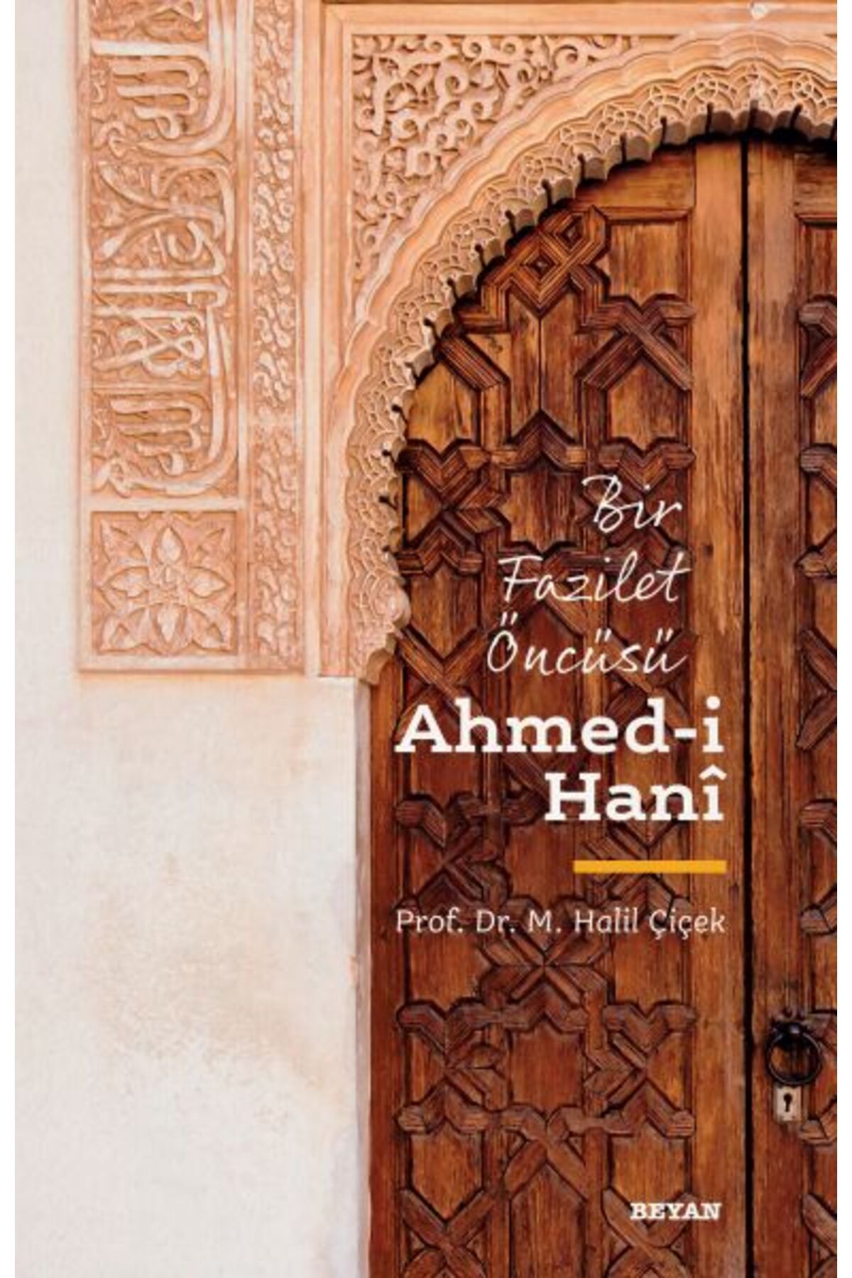 Beyan Yayınları Ahmedi Hani - Bir Fazilet Öncüsü