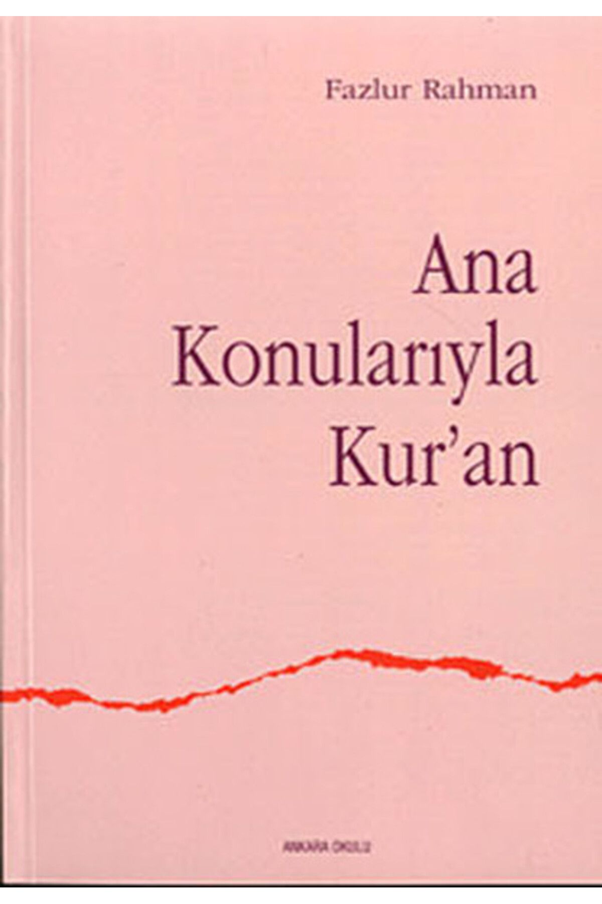 Ankara Okulu Yayınları Ana Konularıyla Kuran