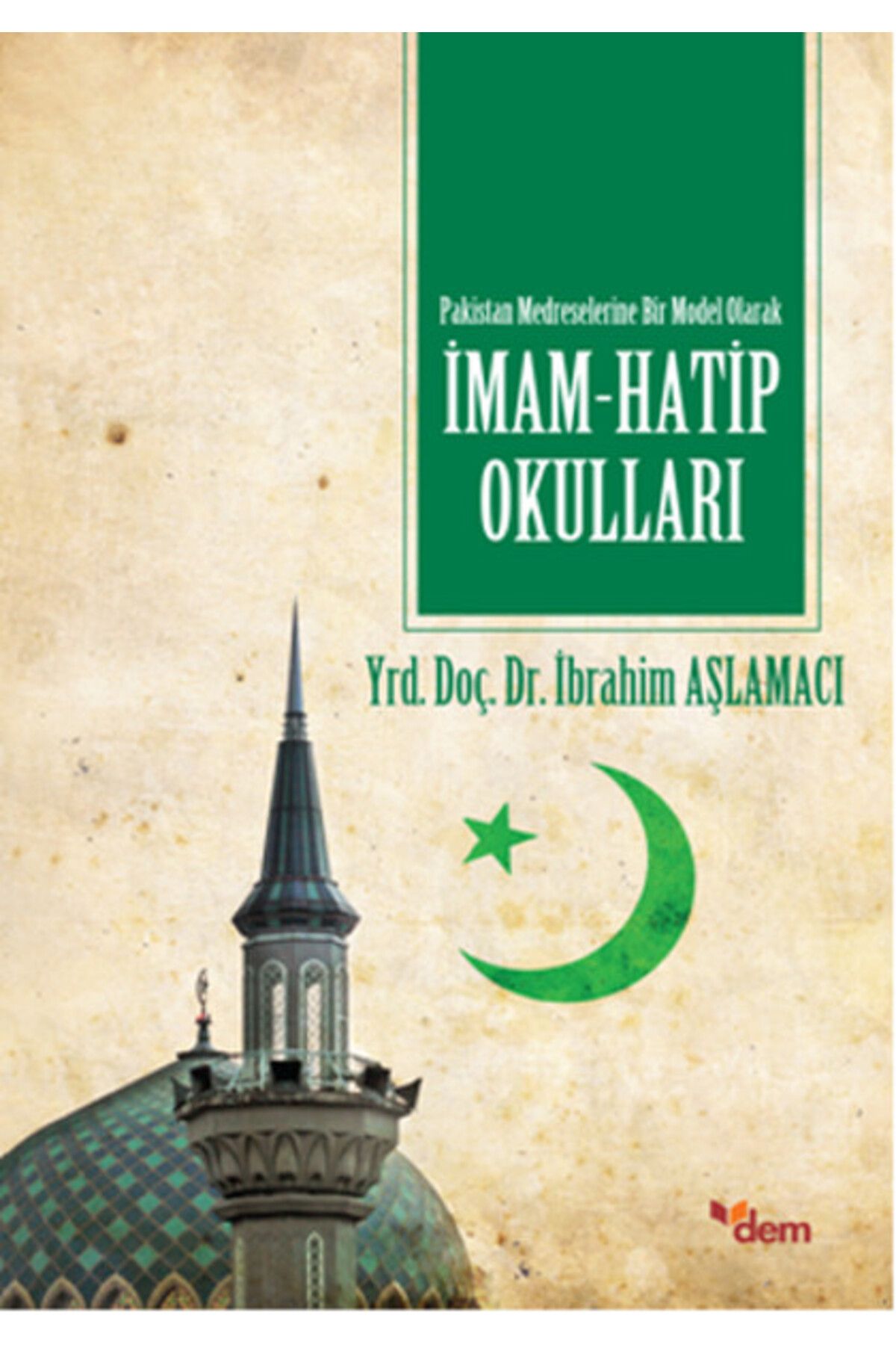Türk Dil Kurumu Yayınları Pakistan Medreselerine Bir Model Olarak İmam Hatip Okulları