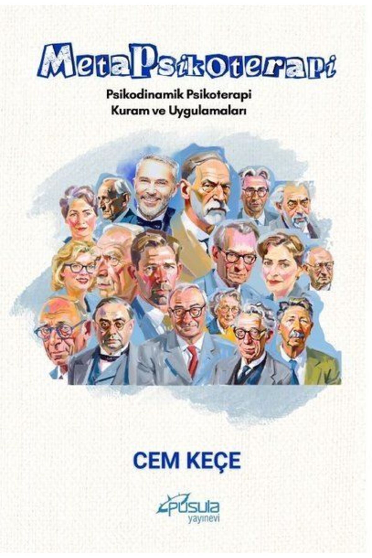 Pusula Yayın Evi Metapsikoterapi - Psikodinamik Psikoterapi Kuram ve Uygulamaları