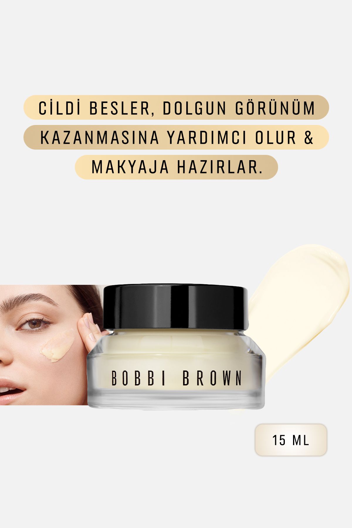 BOBBI BROWN Dolgun Bir Görünüm Sunan Nemlendirici Besleyici Makyaj Bazı 15ml GHair1226