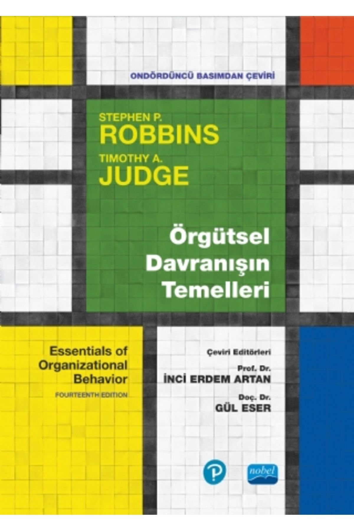 Nobel Akademik Yayıncılık Örgütsel Davranışın Temelleri - Essentials Of Organizational Behavior