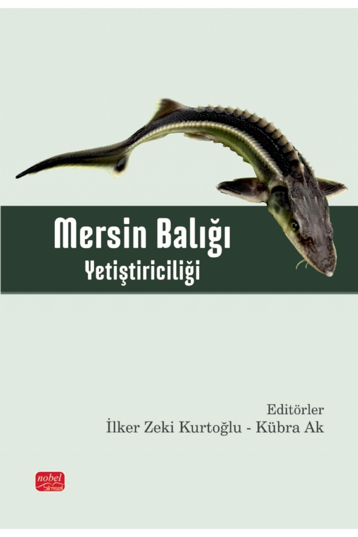 Nobel Bilimsel Eserler Mersin Balığı Yetiştiriciliği