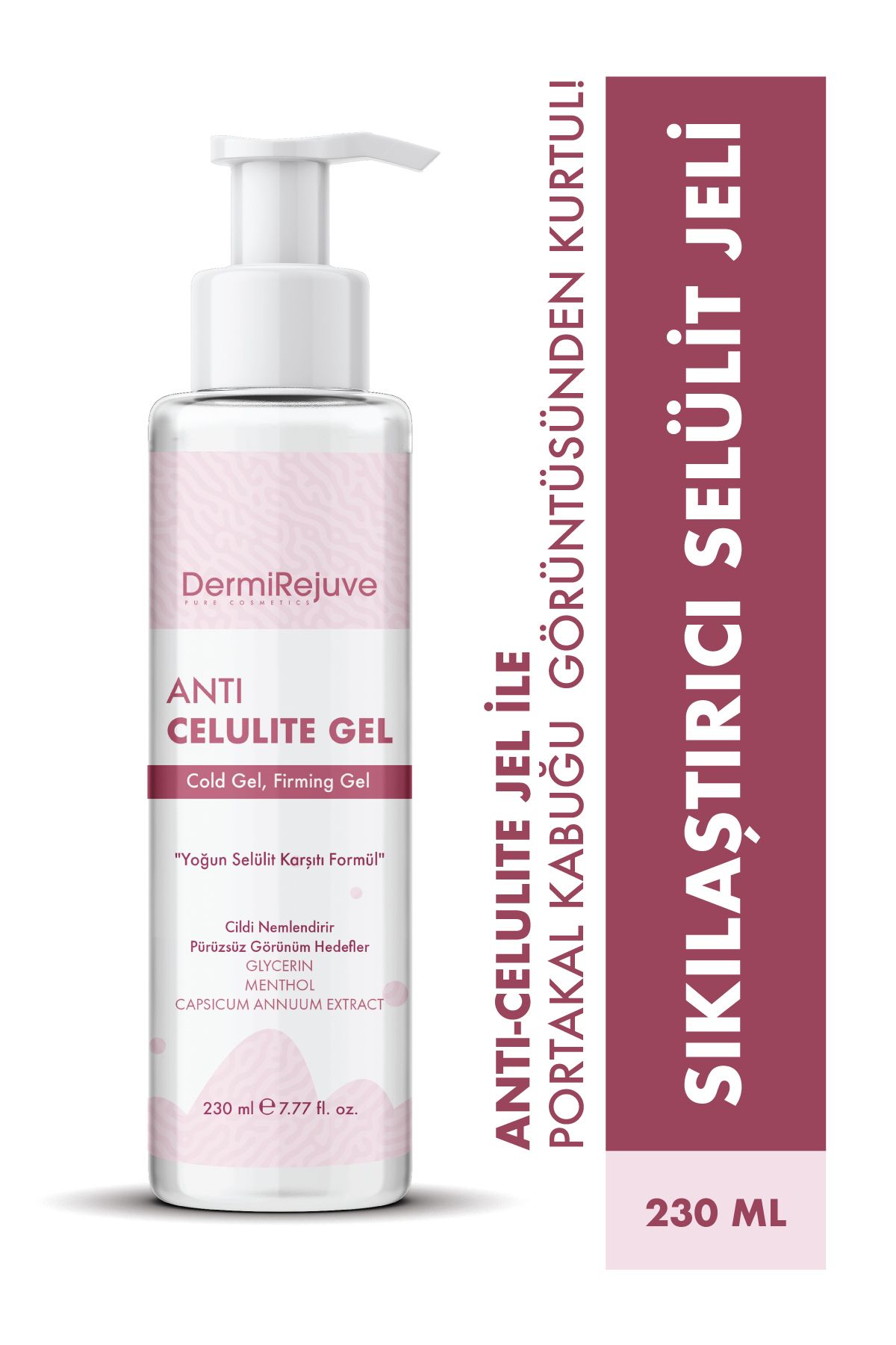 dermirejuve pure cosmetics SIKILAŞTIRICI SELÜLİT JELİ 230 ML (ANTI CELULITE GEL)