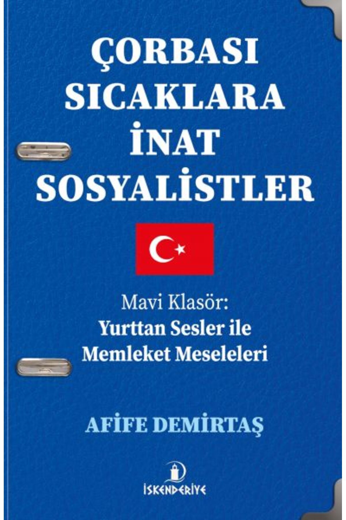 İskenderiye Yayınları Çorbası Sıcaklara İnat Sosyalistler