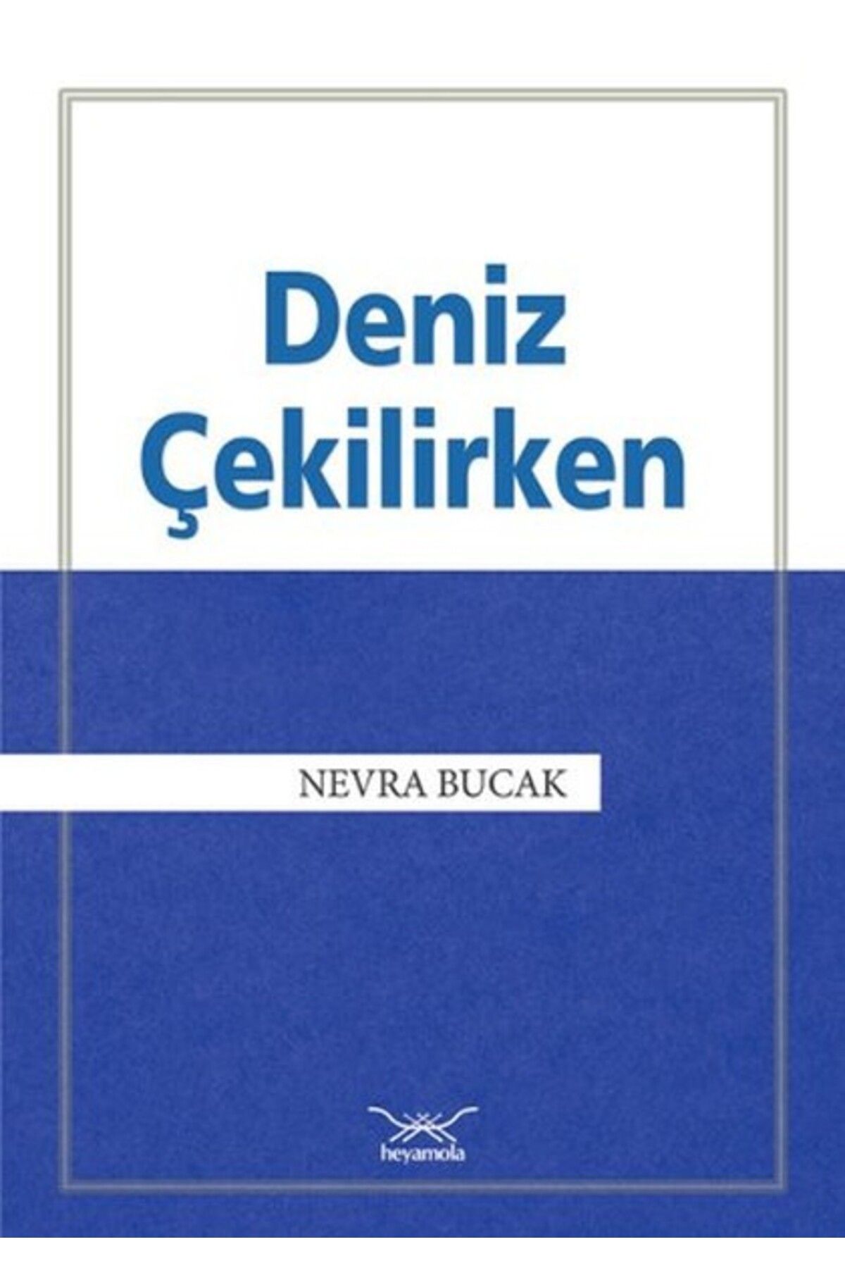 Heyamola Yayınları Deniz Çekilirken
