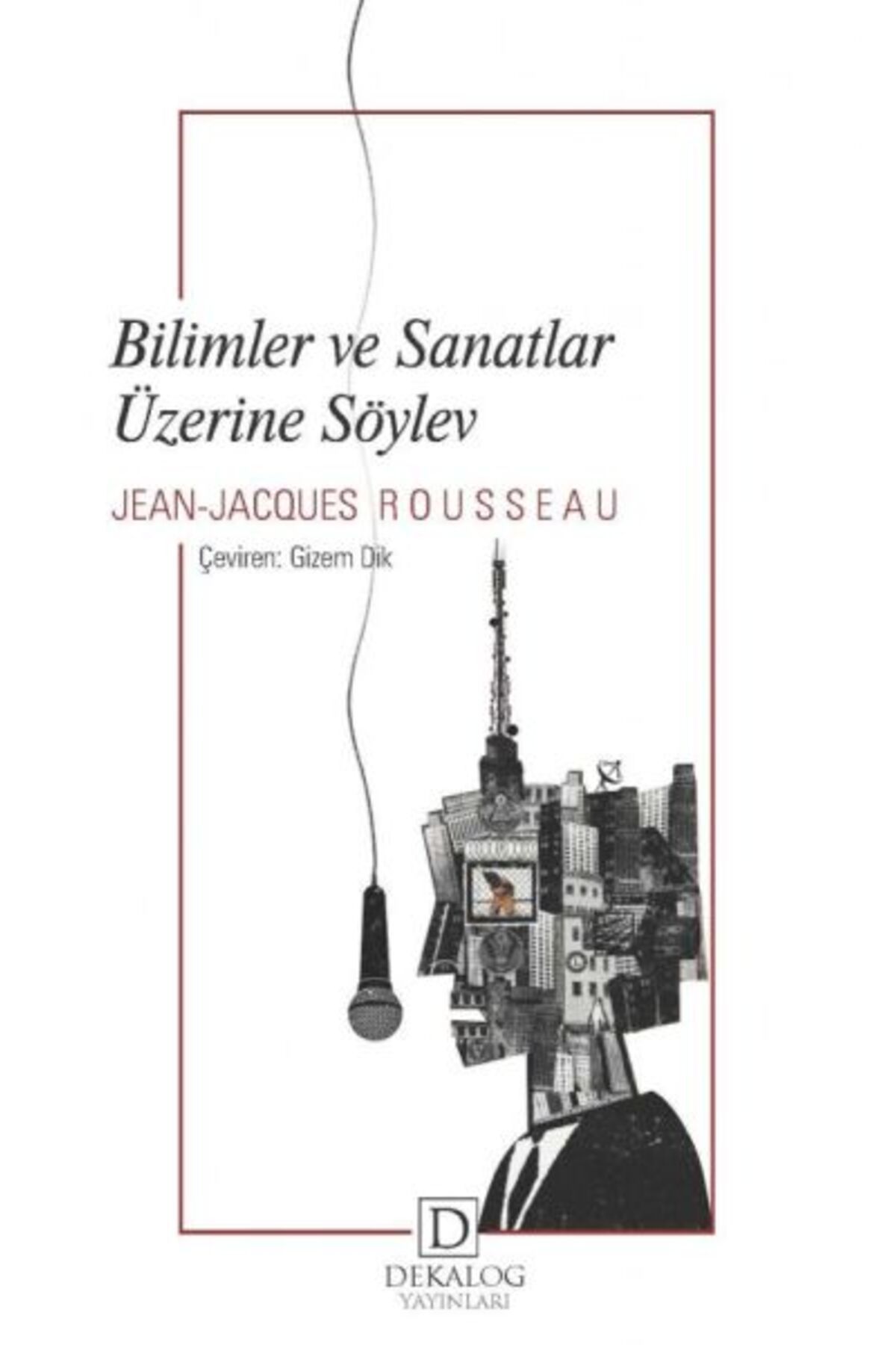 Dekalog Yayınları Bilimler Ve Sanatlar Üzerine Söylev