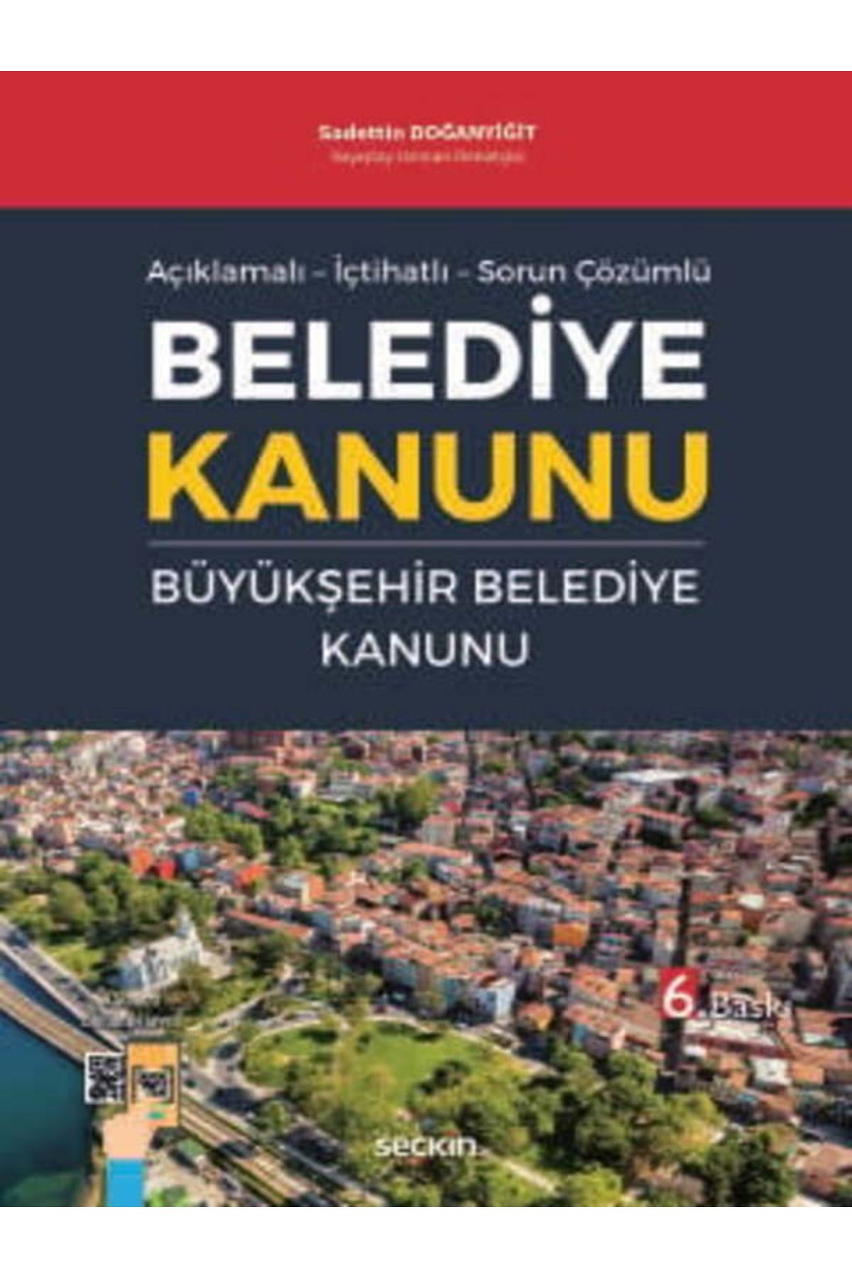 Seçkin Yayıncılık Belediye Kanunu ve Büyükşehir Belediye Kanunu Sadettin Doğanyiğit