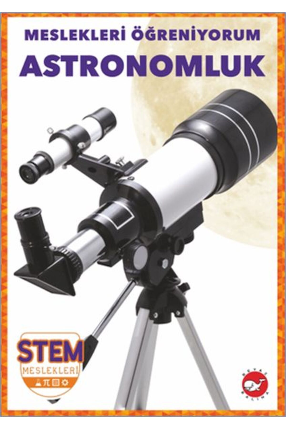 Nan Kitap Meslekleri Öğreniyorum - Astronomluk