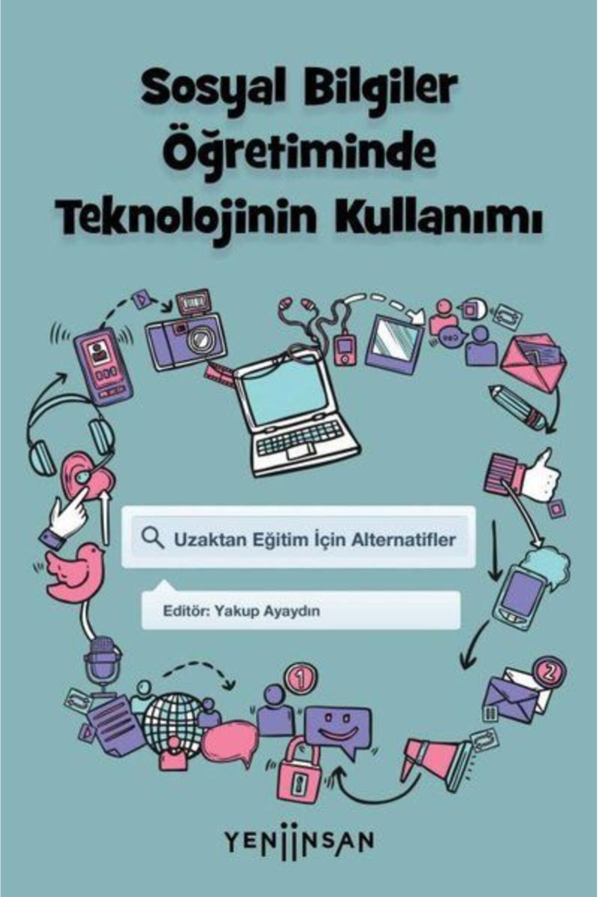 Yeni İnsan Yayınevi Sosyal Bilgiler Öğretiminde Teknolojinin Kullanımı