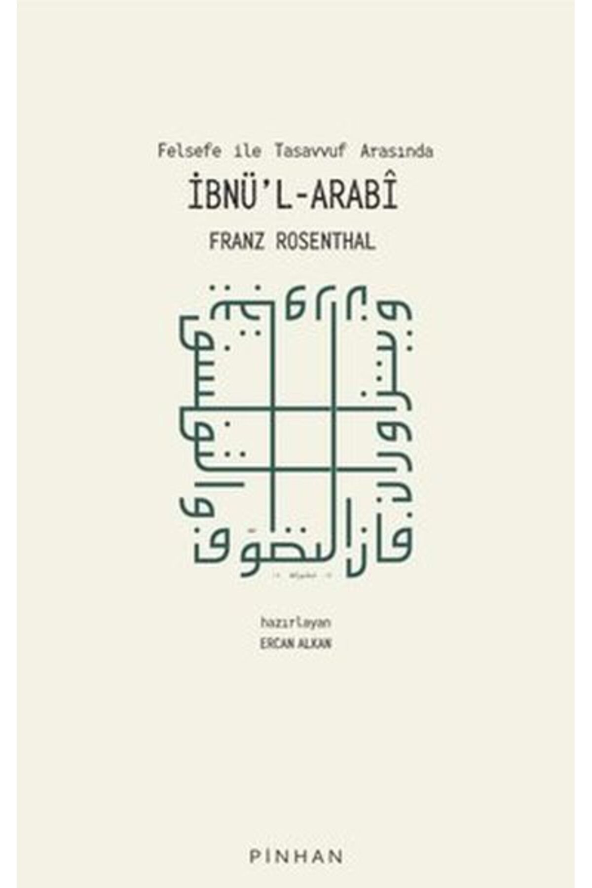 Pinhan Yayıncılık Felsefe İle Tasavvuf Arasında İbnü'l-Arabi