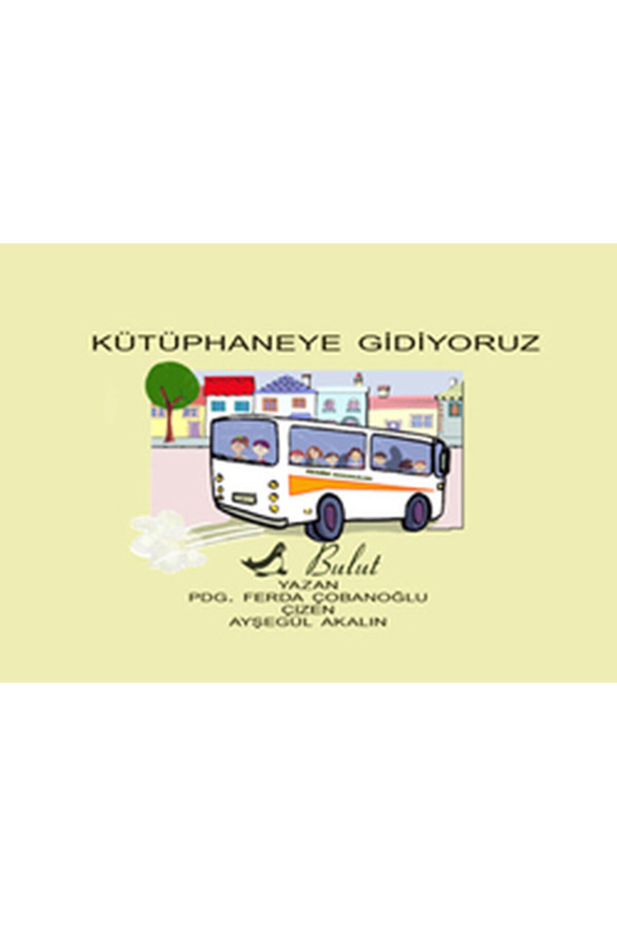 Bulut Yayınları Kütüphaneye Gidiyoruz - Gezelim Görelim 1