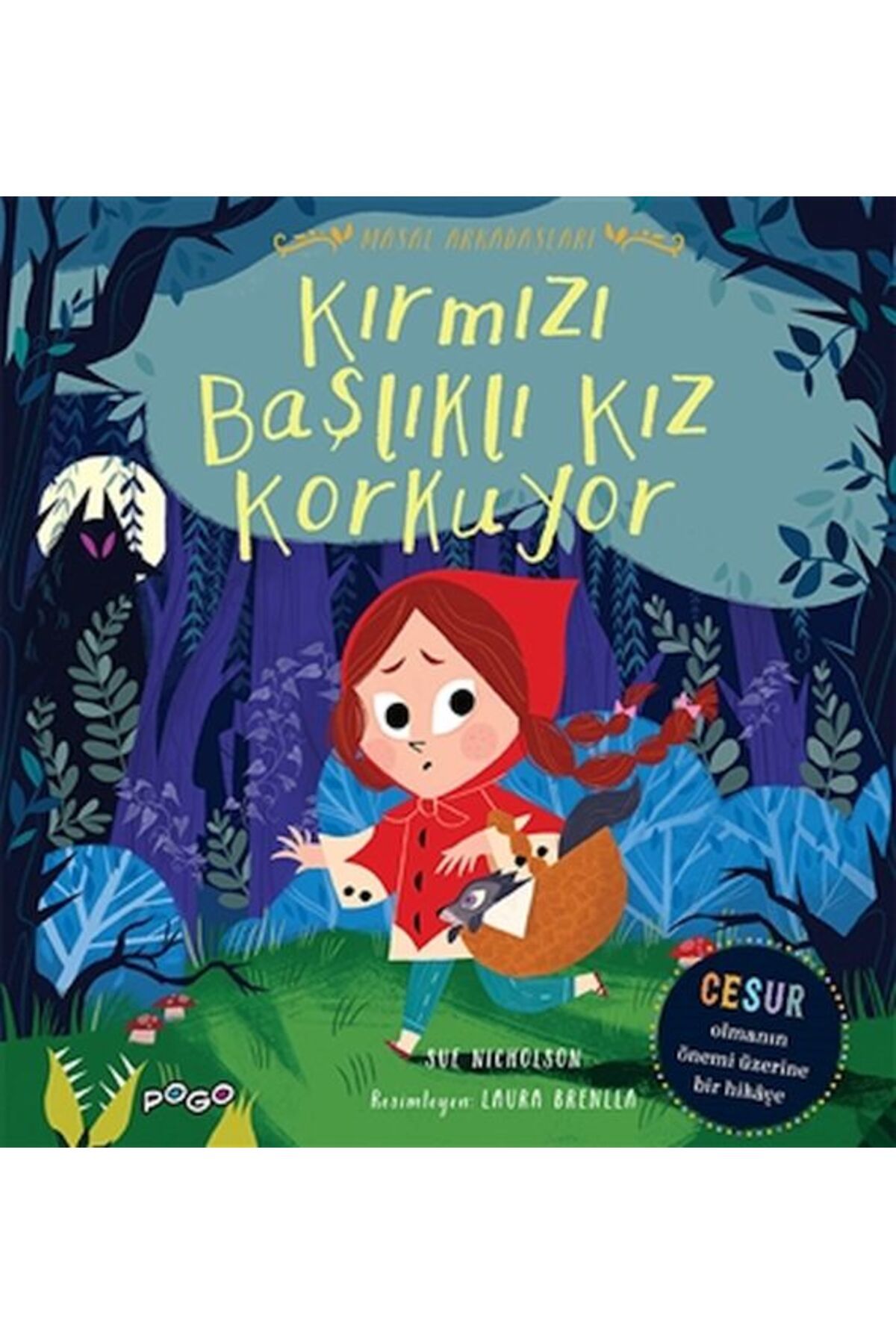 Pogo Çocuk Kırmızı Başlıklı Kız Korkuyor - Masal Arkadaşları