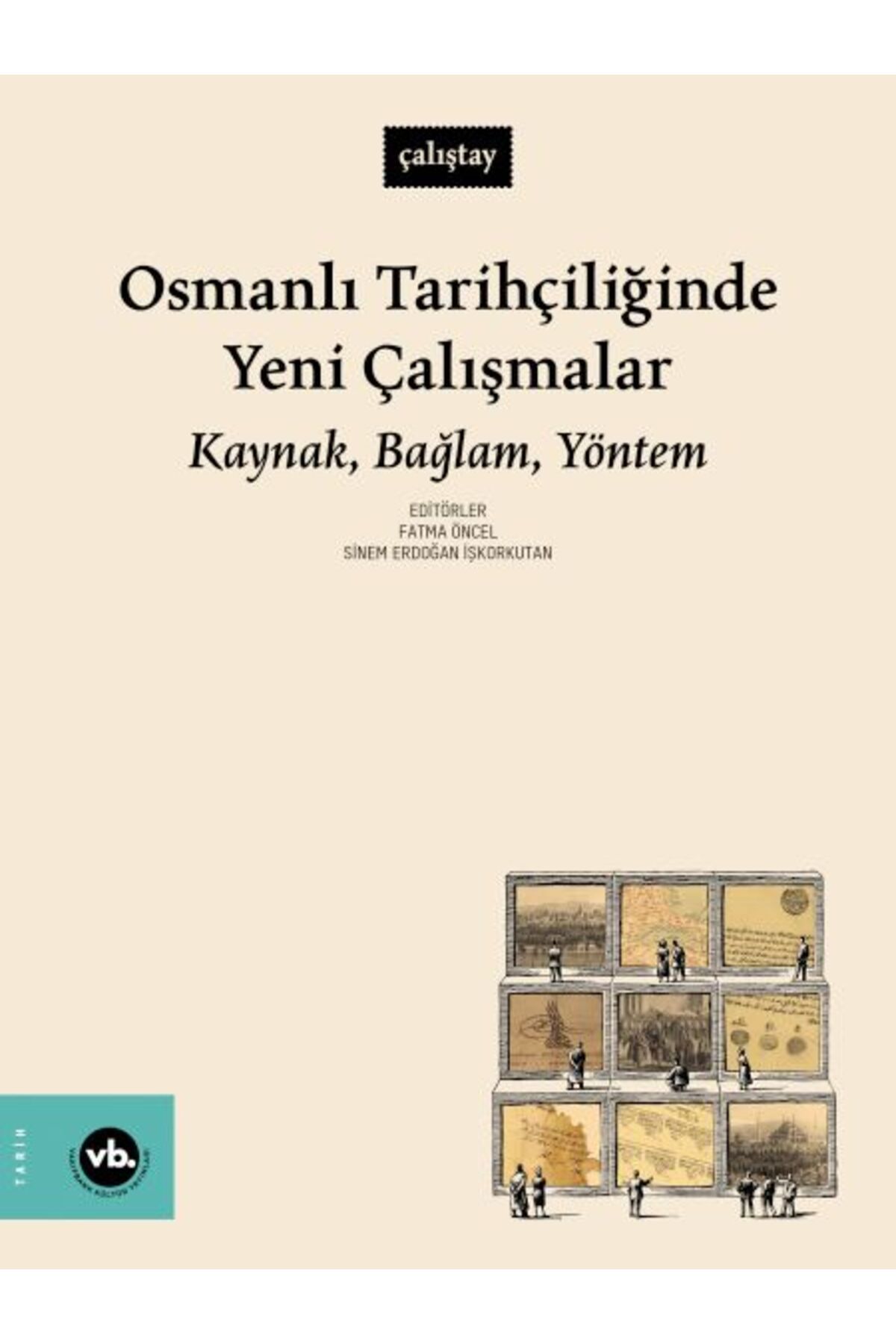 Vakıfbank Kültür Yayınları Osmanlı Tarihçiliğinde Yeni Çalışmalar
