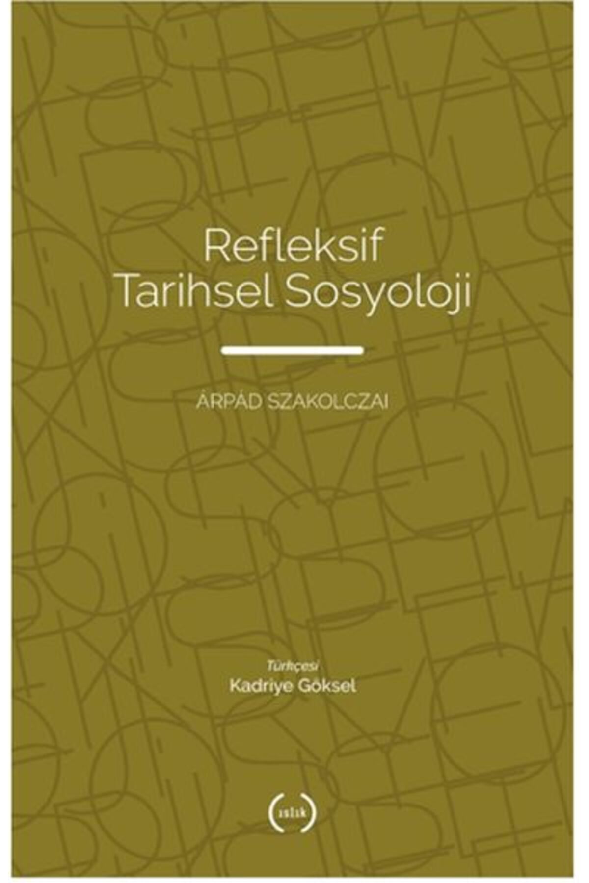 Destek Yayınları Refleksif Tarihsel Sosyoloji