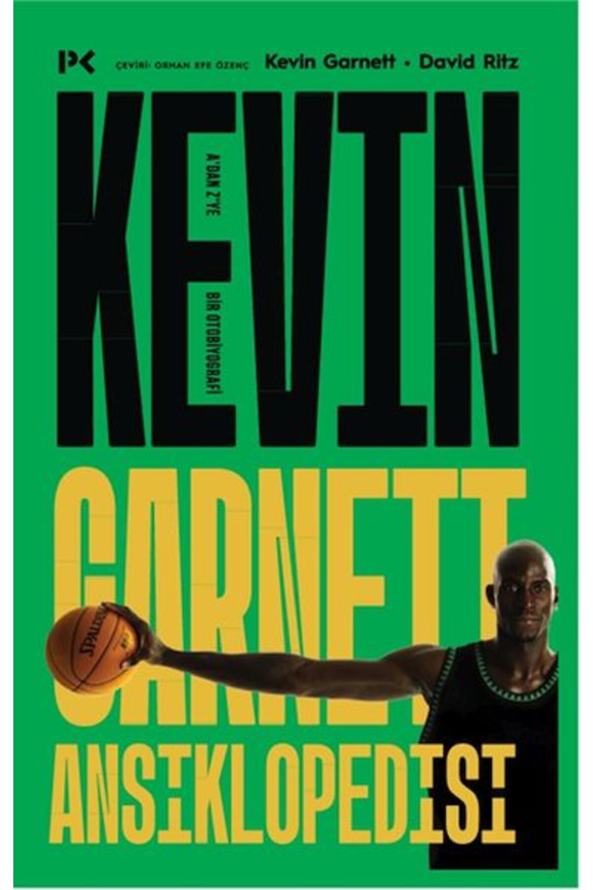 Karma Kitaplar Kevin Garnett Ansiklopedisi: A’dan Z’ye Bir Otobiyografi