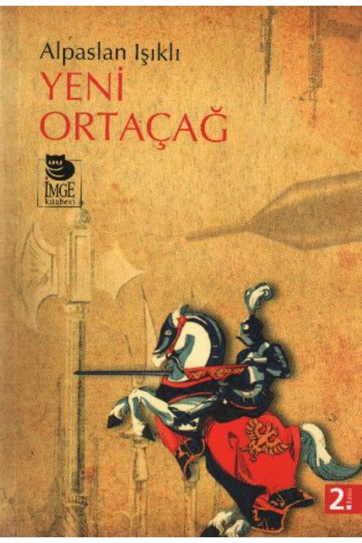 İmge Kitabevi Yayınları Yeni Ortaçağ (Alpaslan Işıklı)