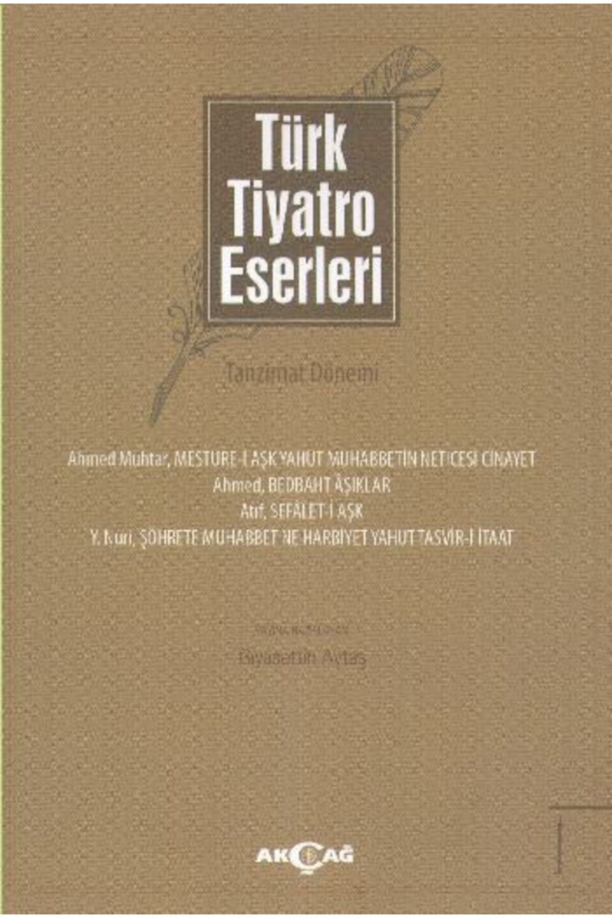 Akçağ Yayınları Türk Tiyatro Eserleri 1 / Tanzimat Dönemi