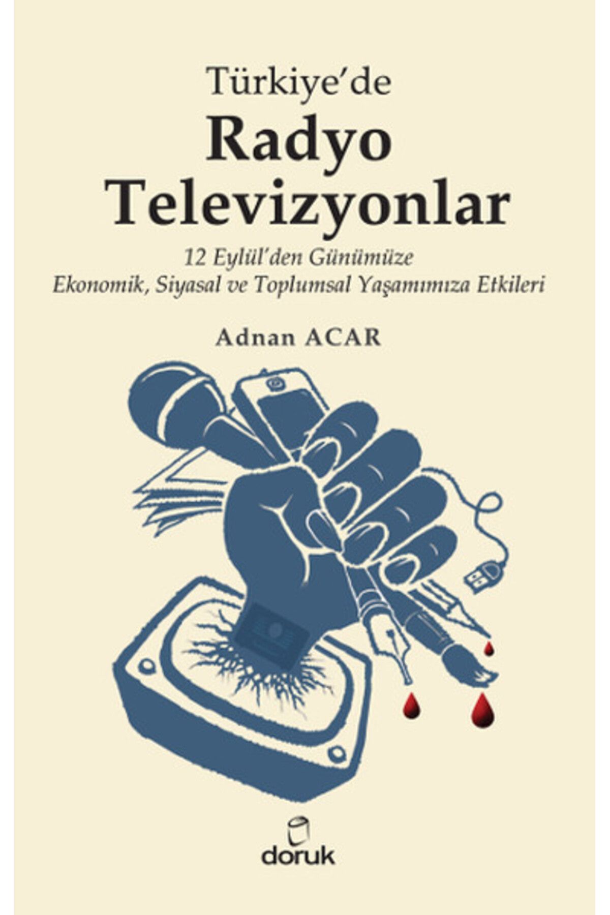 Doruk Yayınları Türkiyede Radyo-Televizyonlar