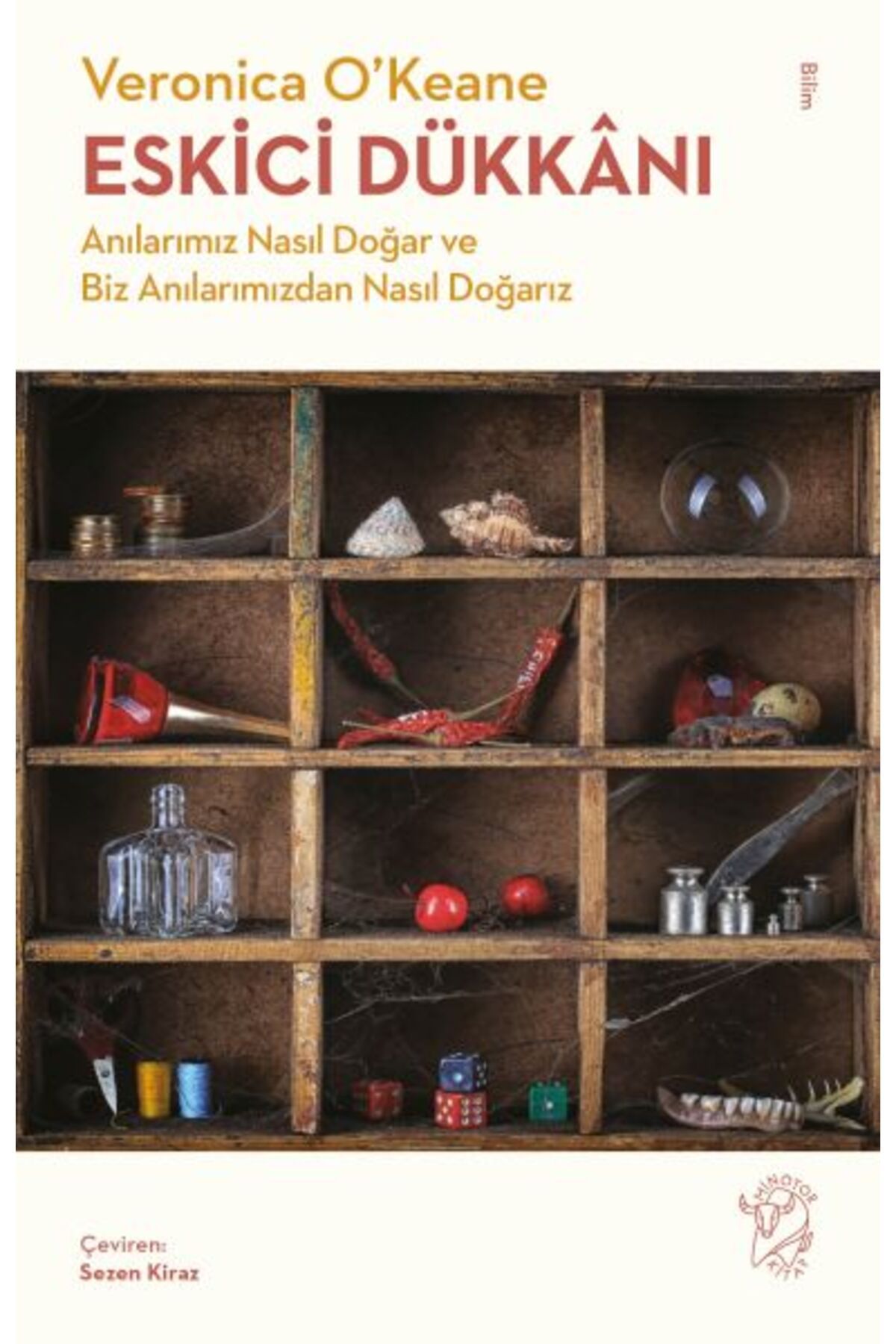 Minotor Kitap Eskici Dükkânı - Anılarımız Nasıl Doğar ve Biz Anılarımızdan Nasıl Doğarız