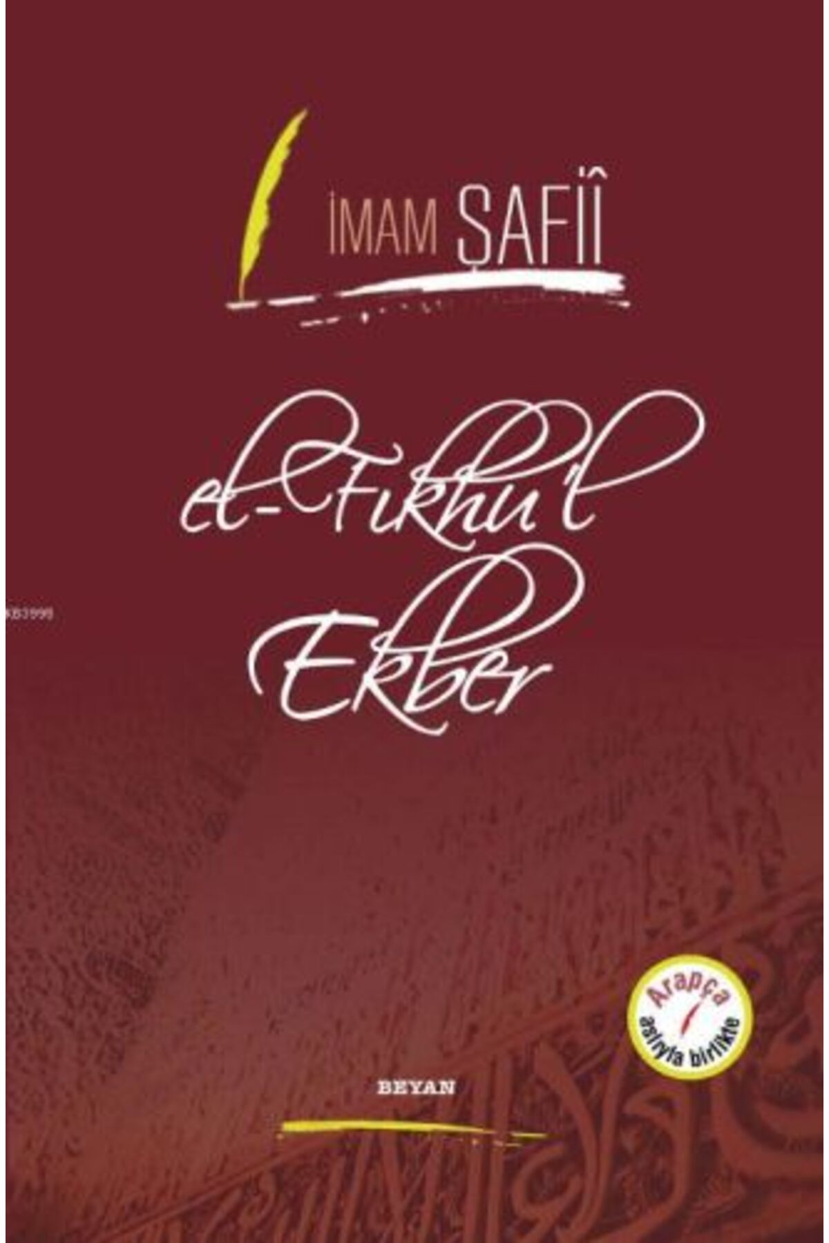 Beyan Yayınları El-Fıkhu'l Ekber (Ciltli) - (İmam Şafii)
