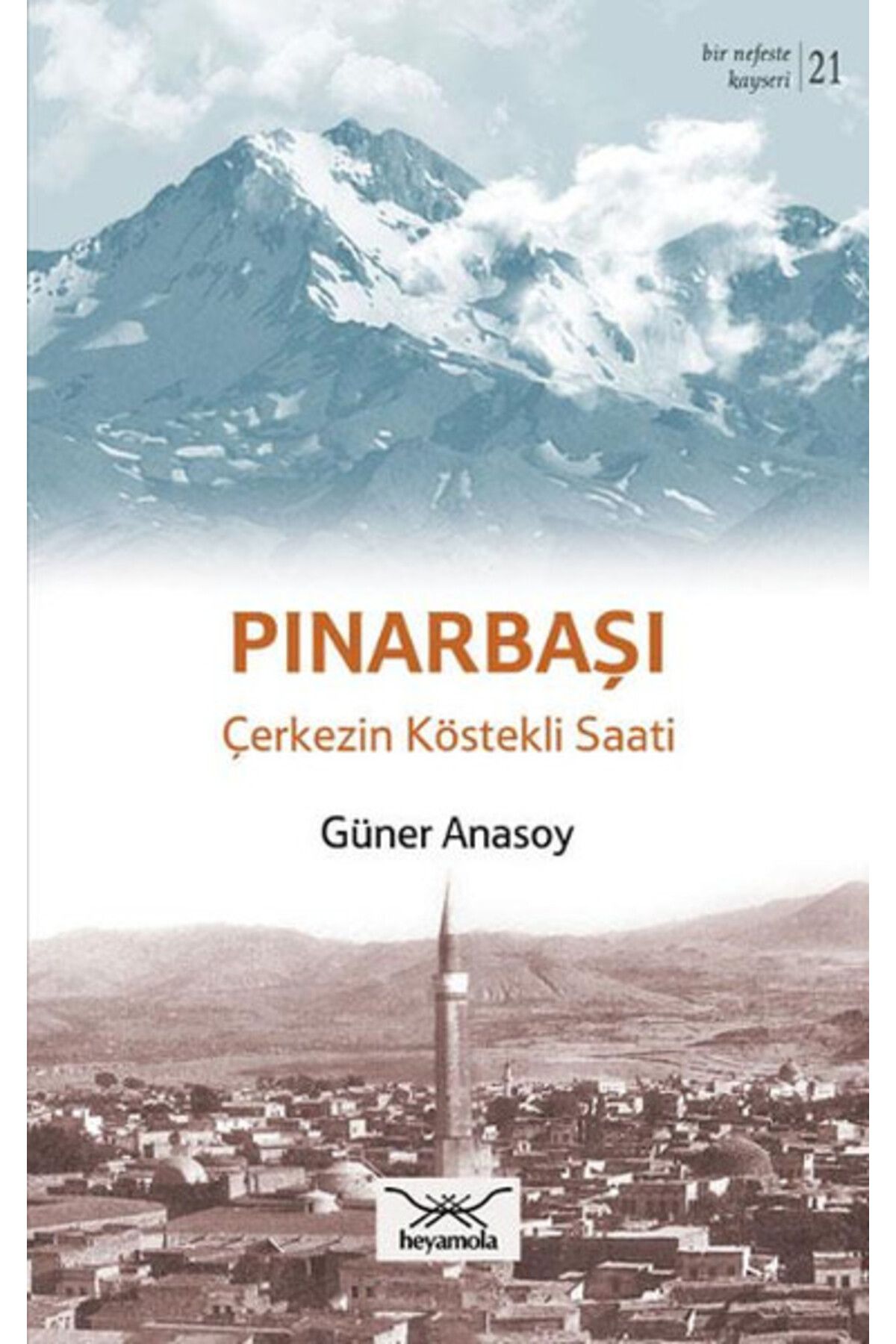 Heyamola Yayınları Pınarbaşı - Çerkezin Köstekli Saati