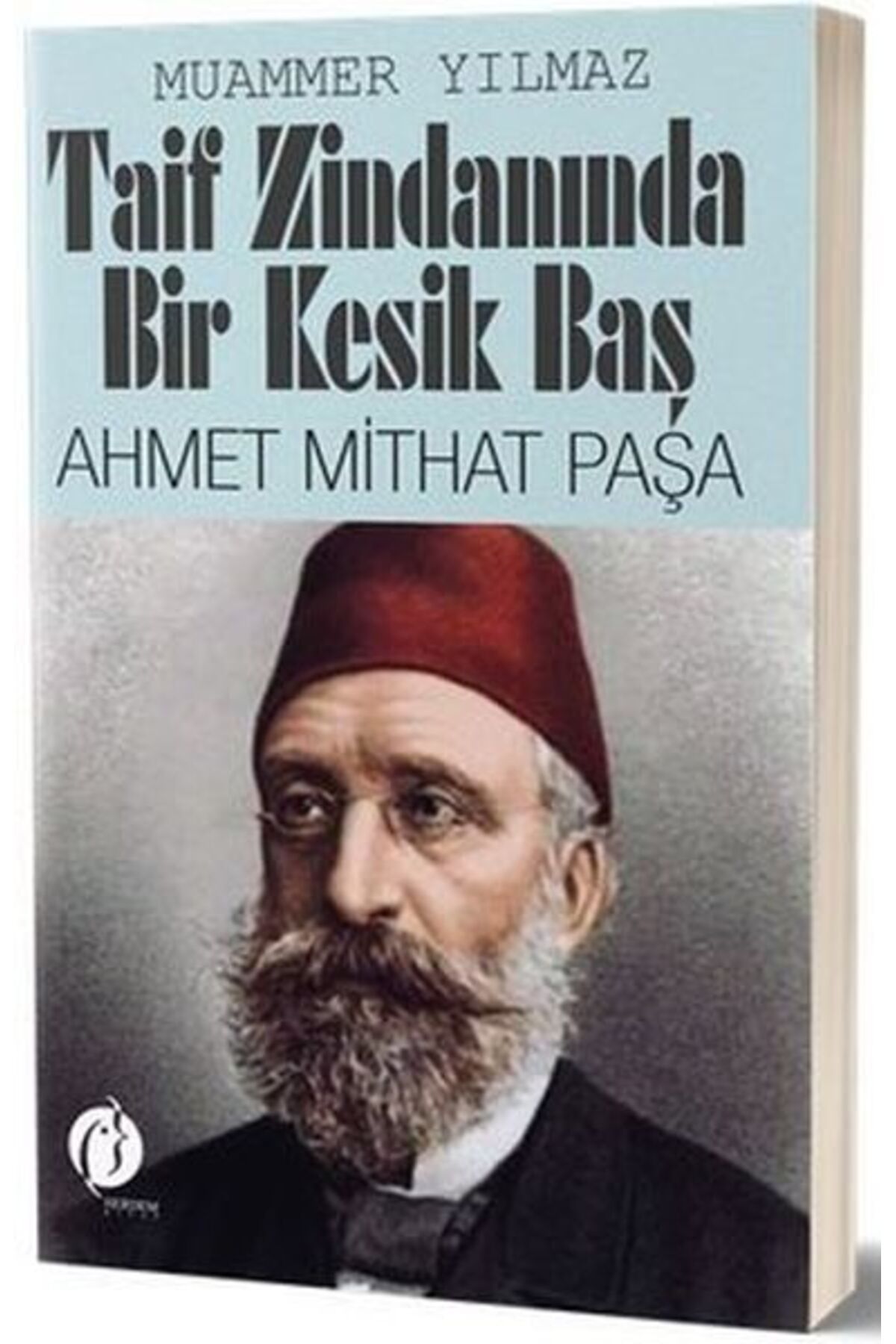 Herdem Kitap Taif Zindanında Bir Kesik Baş - Ahmet Mithat Paşa