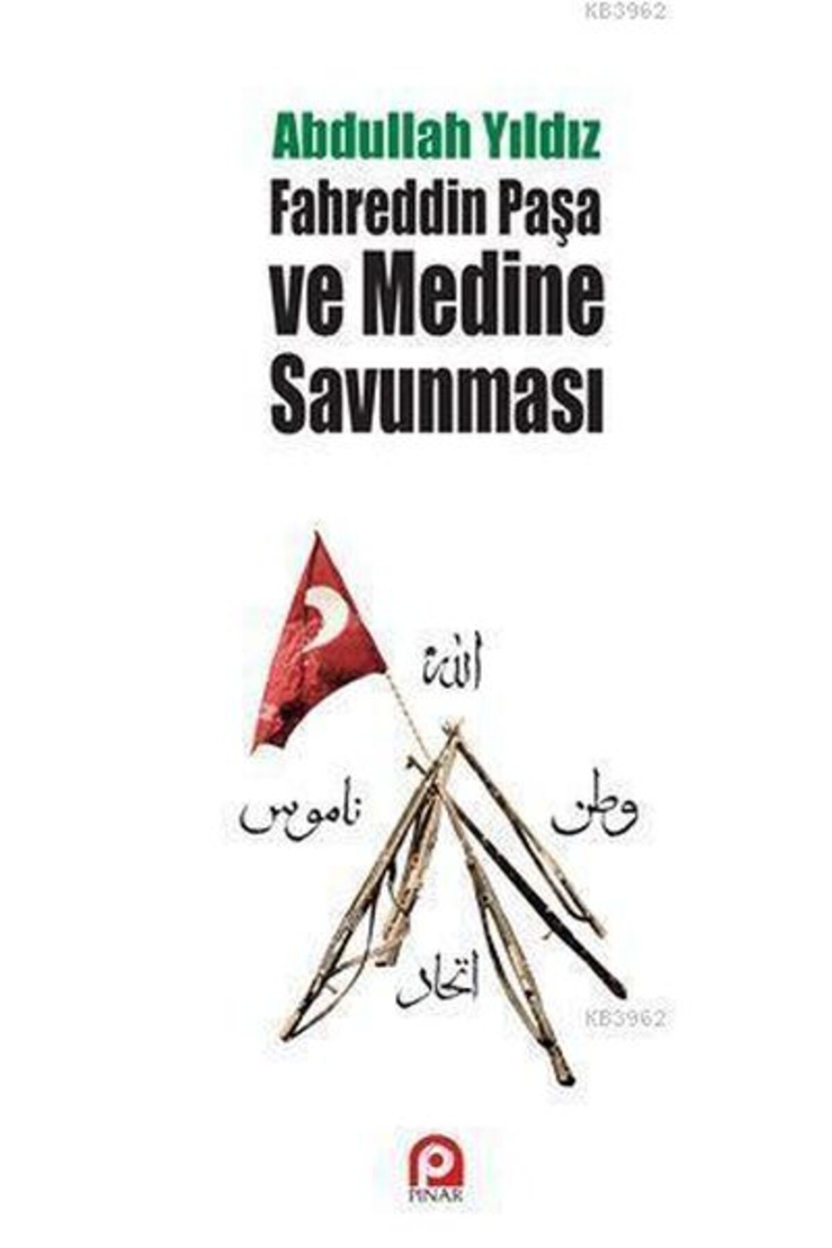 Pınar Yayınları Fahreddin Paşa ve Medine Savunması