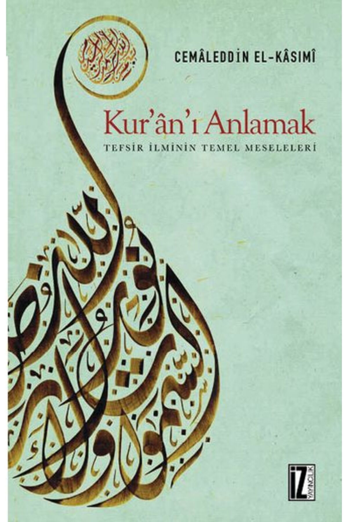 Destek Yayınları Kur'ân'ı Anlamak - Tefsir İlminin Temel Meseleleri