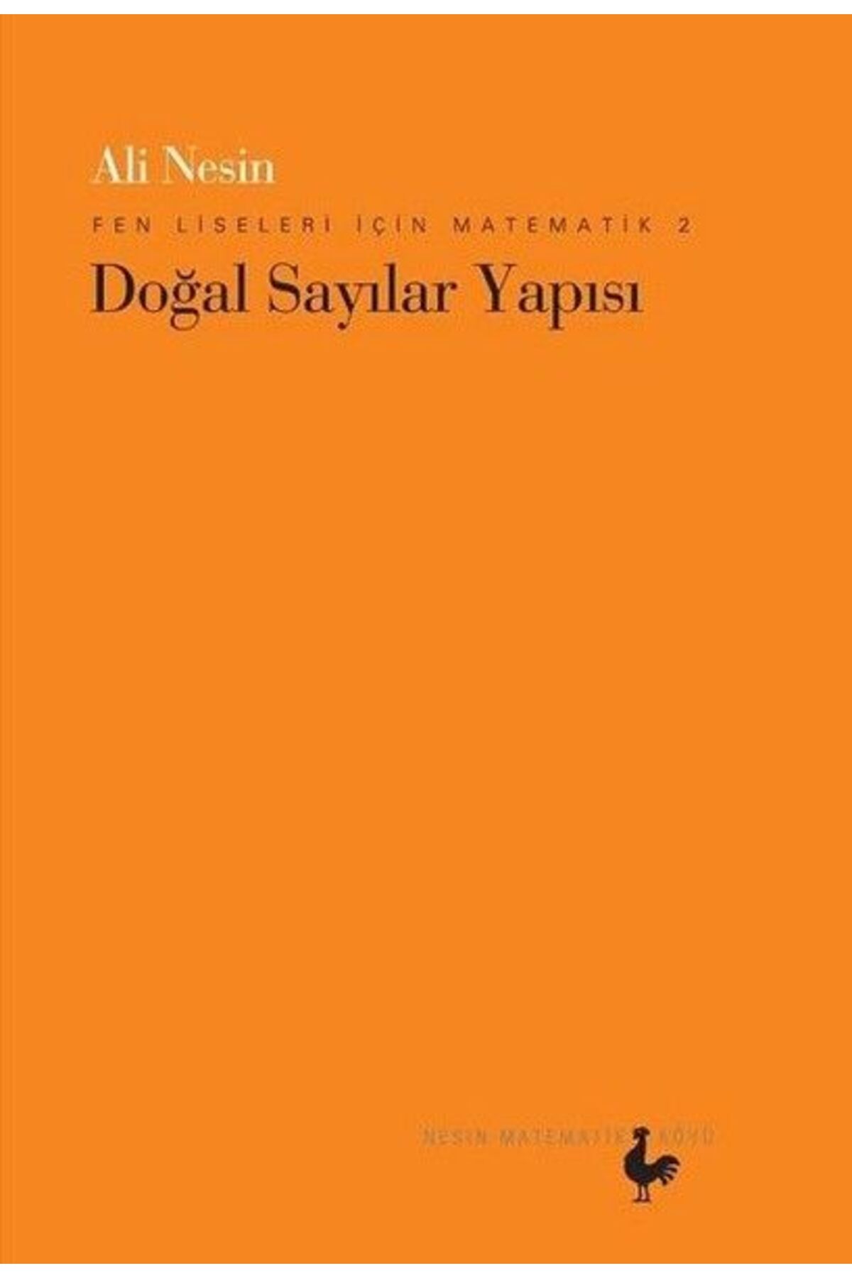 Nesin Matematik Köyü Fen Liseleri İçin Matematik 2 -Doğal Sayılar Yapısı